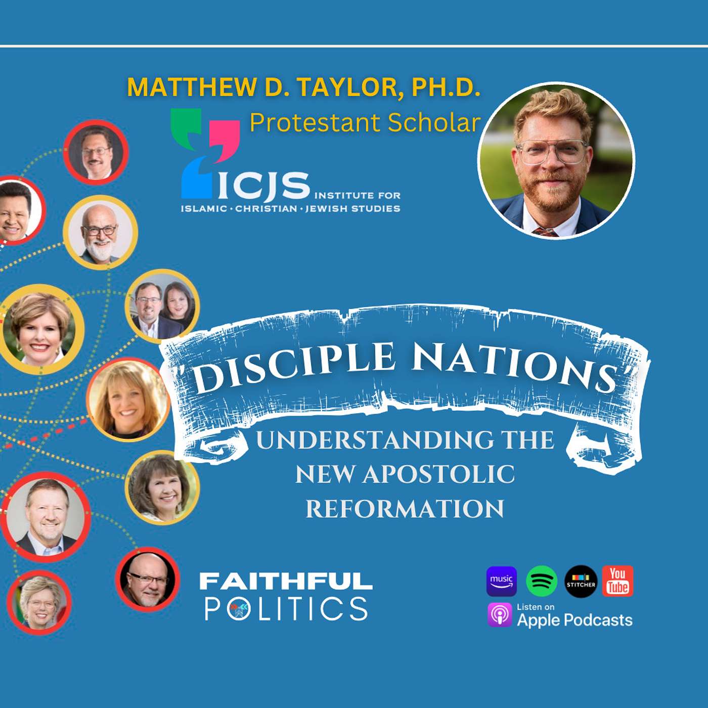 "Disciple Nations: Understanding the New Apostolic Reformation" w/Matthew Taylor, Ph.D. episode artwork
