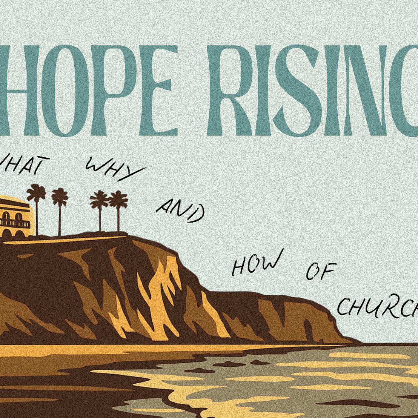 Hope Rising - The How of the Church | Pastor Matt Whitlock | Capo Beach Church episode artwork