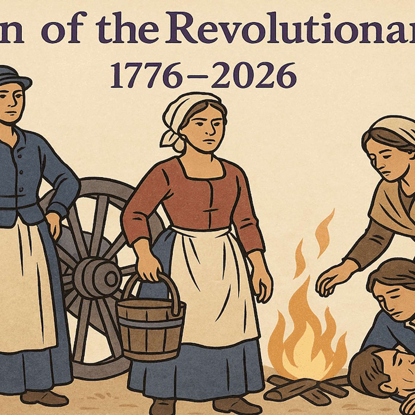 Women at War 1776: Indispensable Contributions of Women to Win the Revolutionary War episode artwork