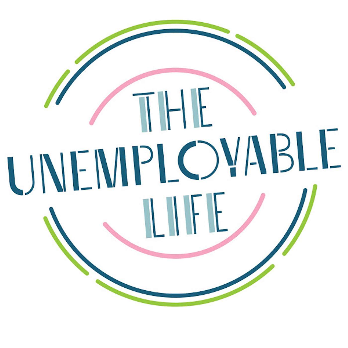 The Unemployable Life
