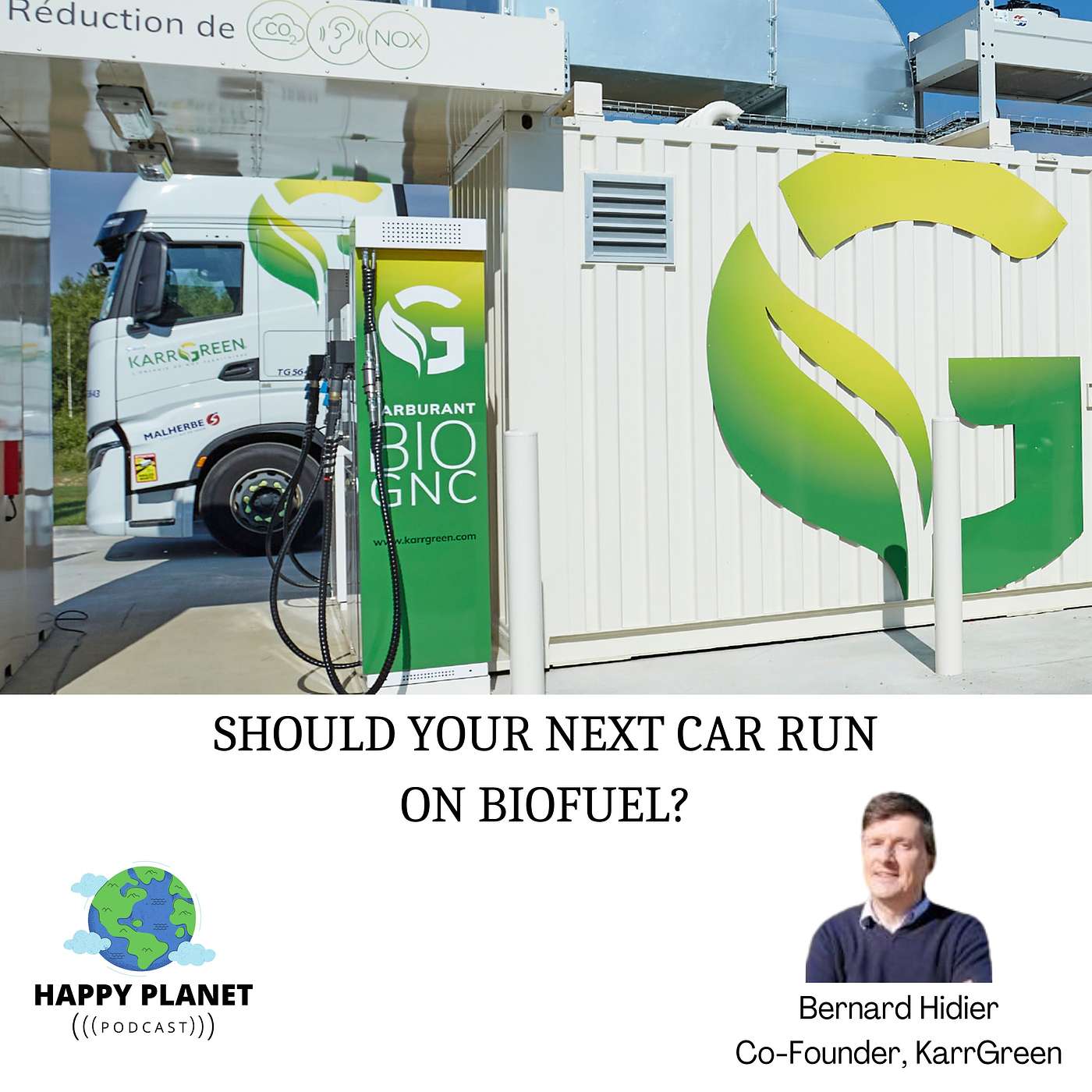 Should your next car run on BIO-fuel? Bernard Hidier, Co-Founder KarrGreen