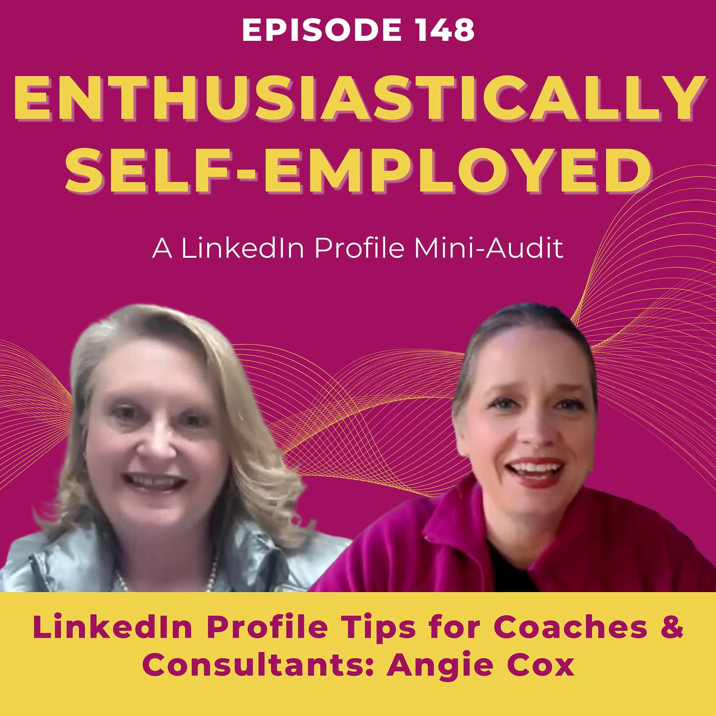 LinkedIn Profile Mini-Audit for Coach / Consultant: Angie Cox Ep 148 episode artwork