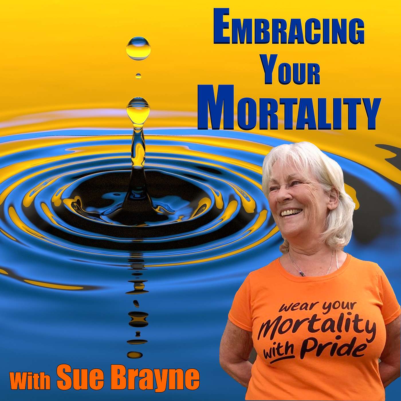 Embracing Your Mortality Podcast