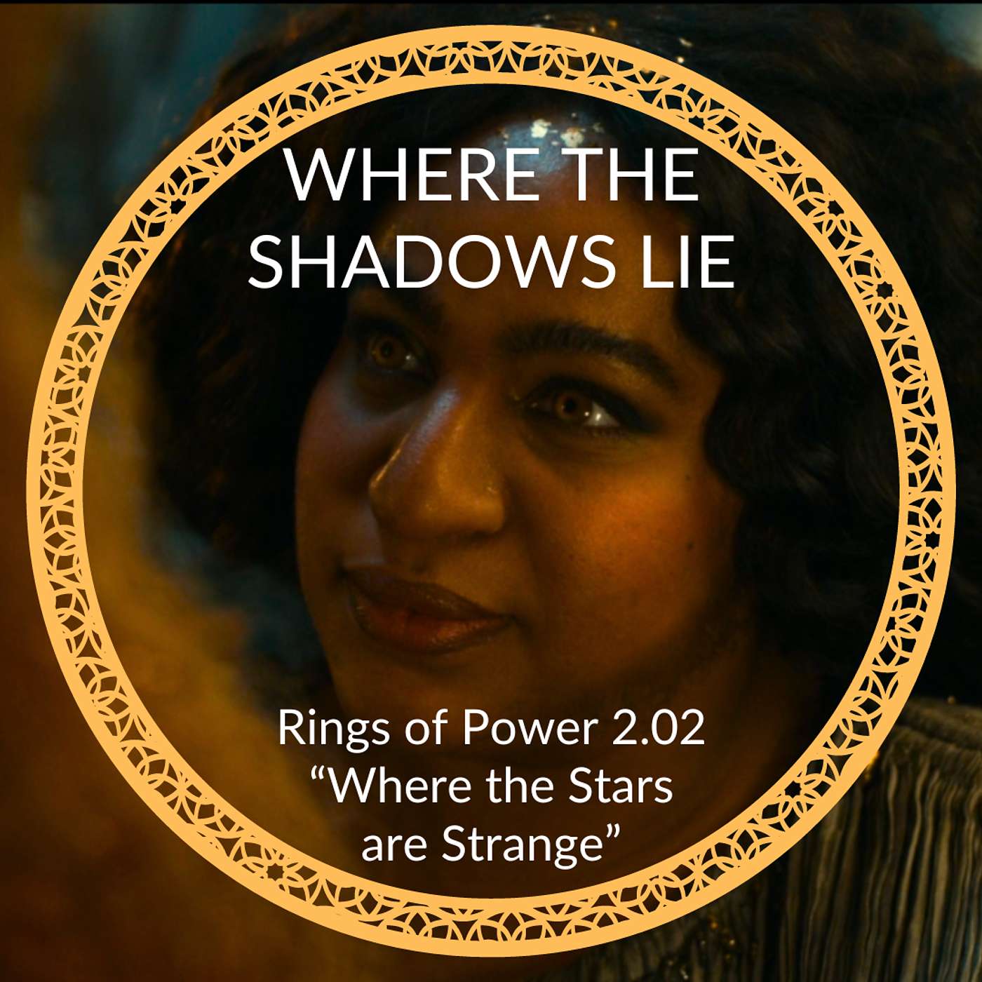 Ep. 11: Discussing The Rings of Power, "Where the Stars are Strange"