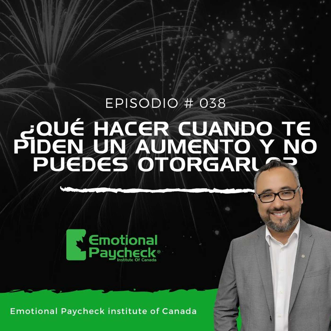 Episodio No 38 - Qué Hacer Cuando Te Piden Un Aumento Y No Puedes Otorgarlo episode artwork
