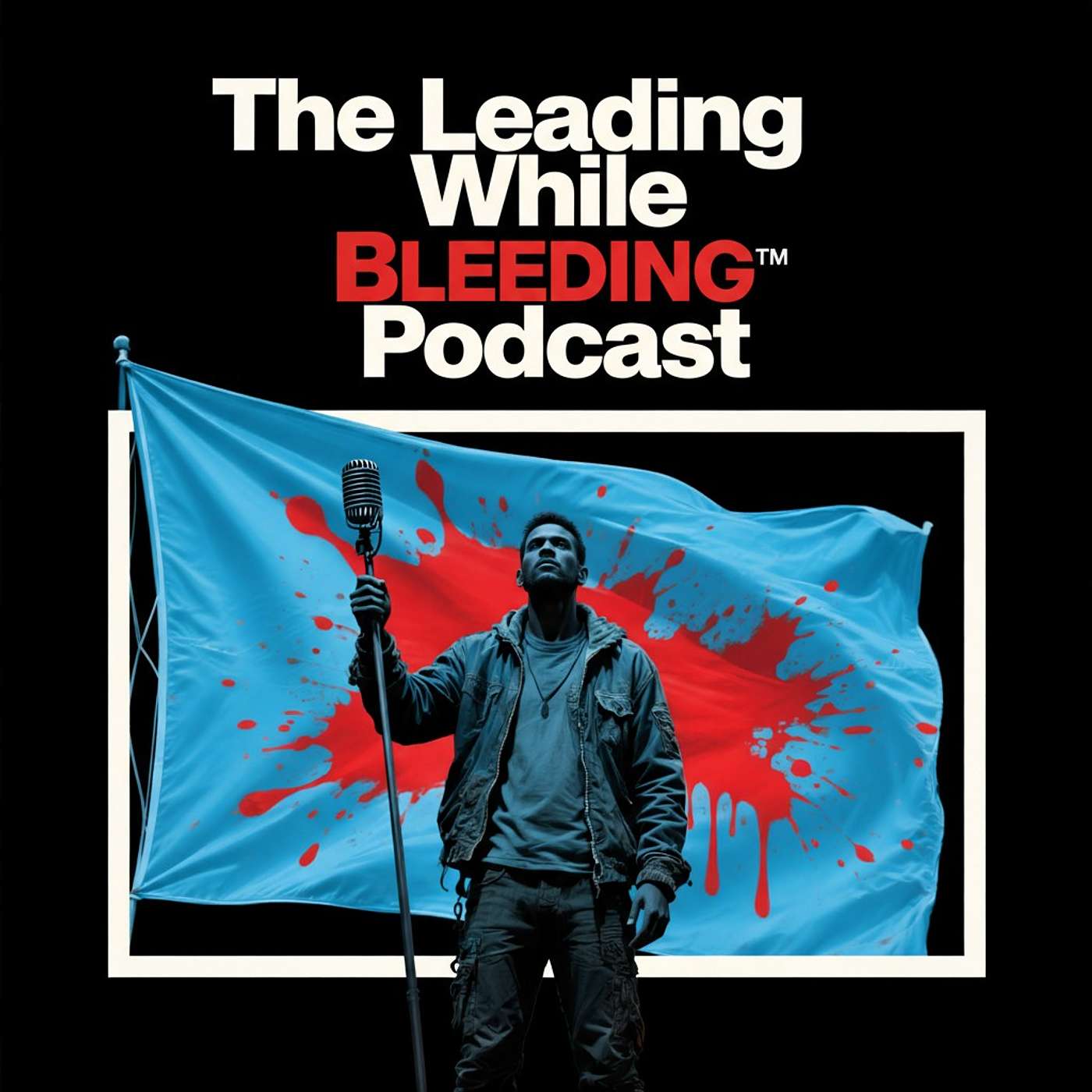 The Leading While Bleeding Podcast