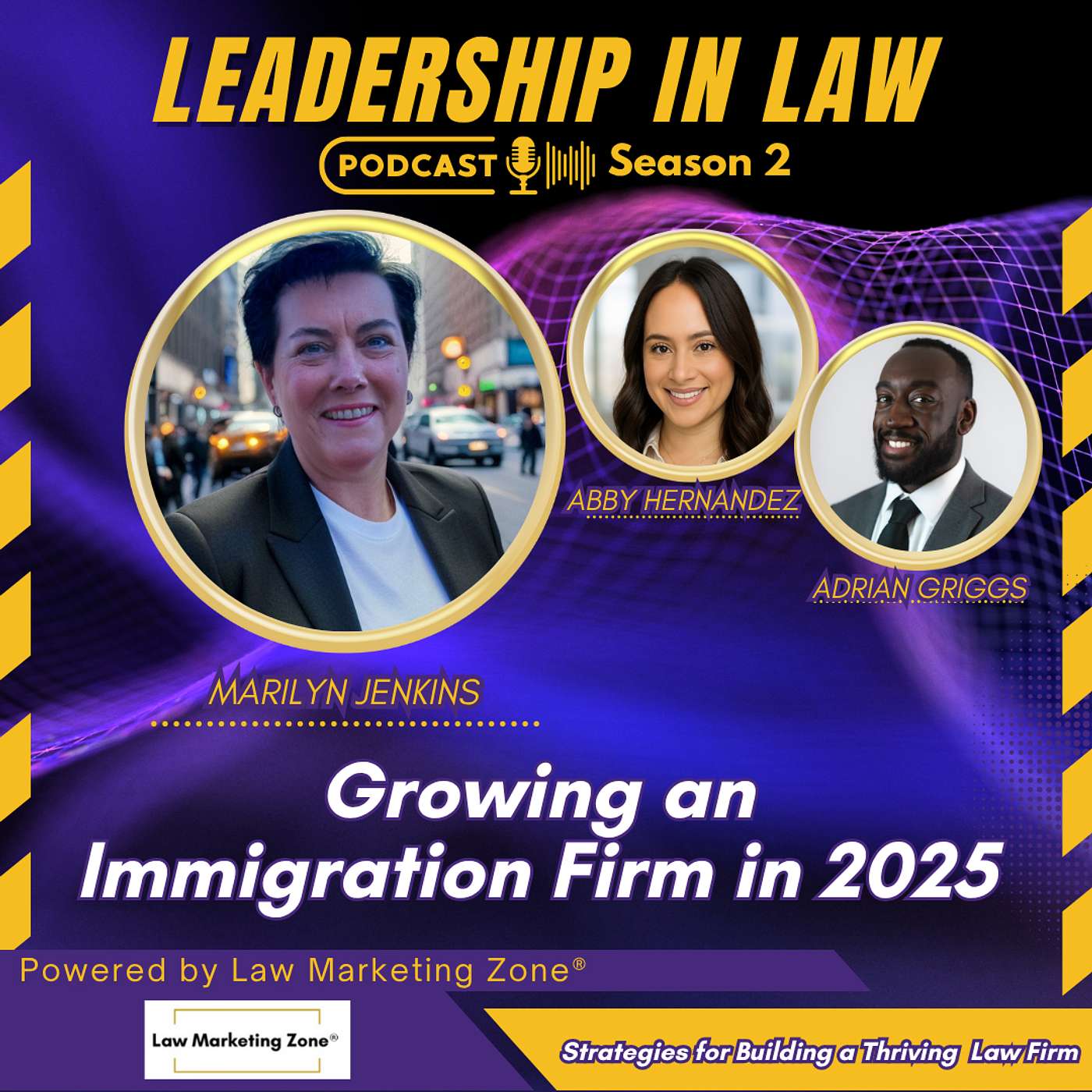 S02E95 Growing an Immigration Firm in 2025 with Adrian Griggs & Abby Hernandez
