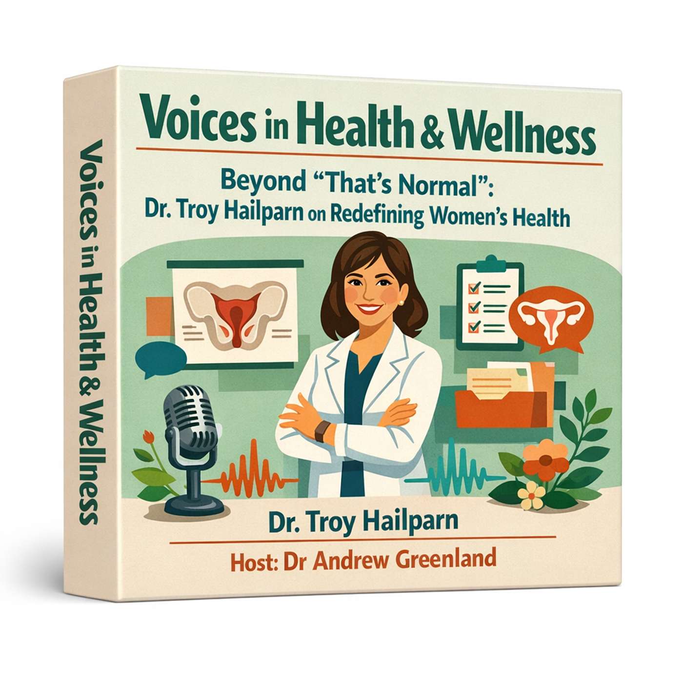 Beyond “That’s Normal”: Dr. Troy Hailparn on Redefining Women’s Health episode artwork