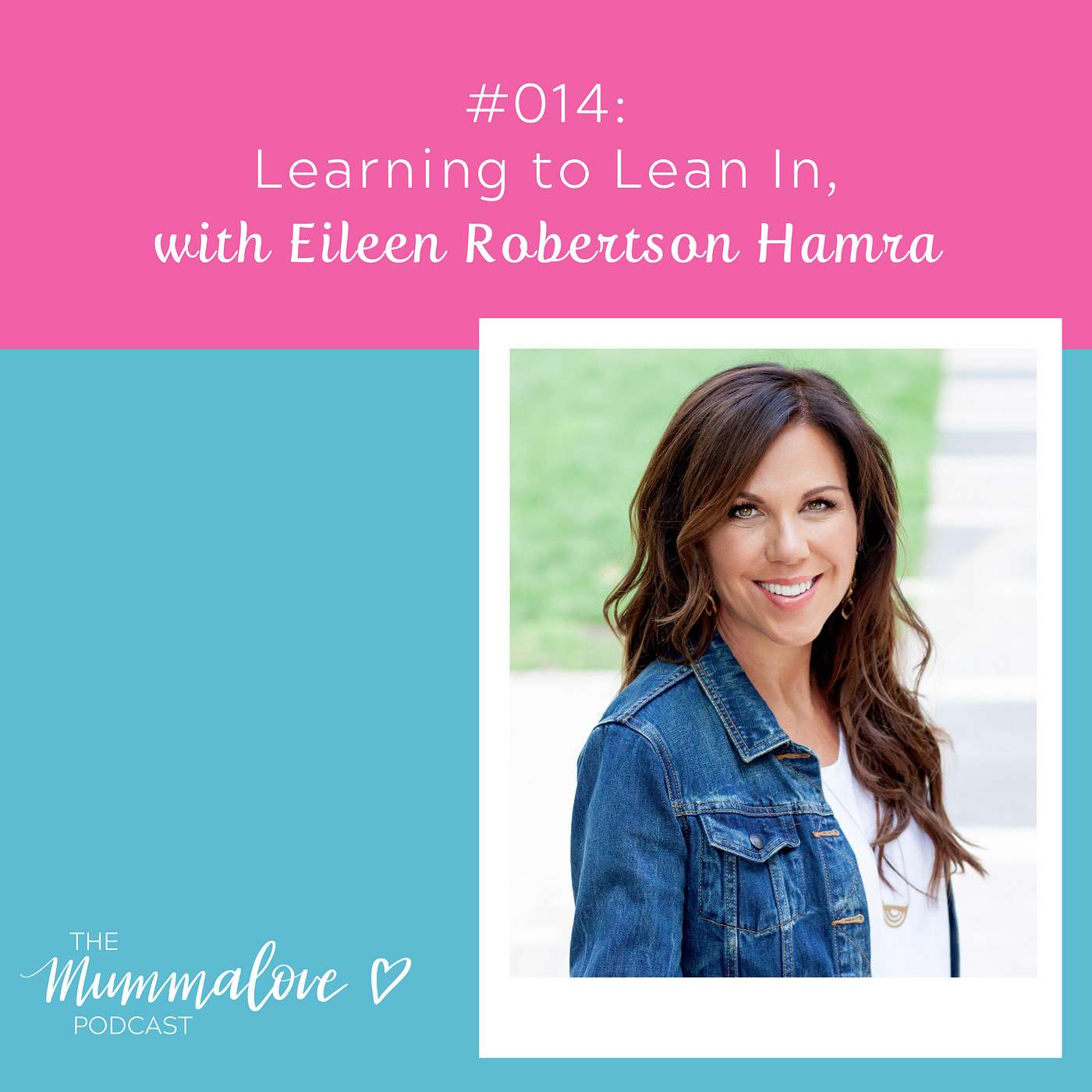 Learning to Lean In, with Eileen Robertson Hamra