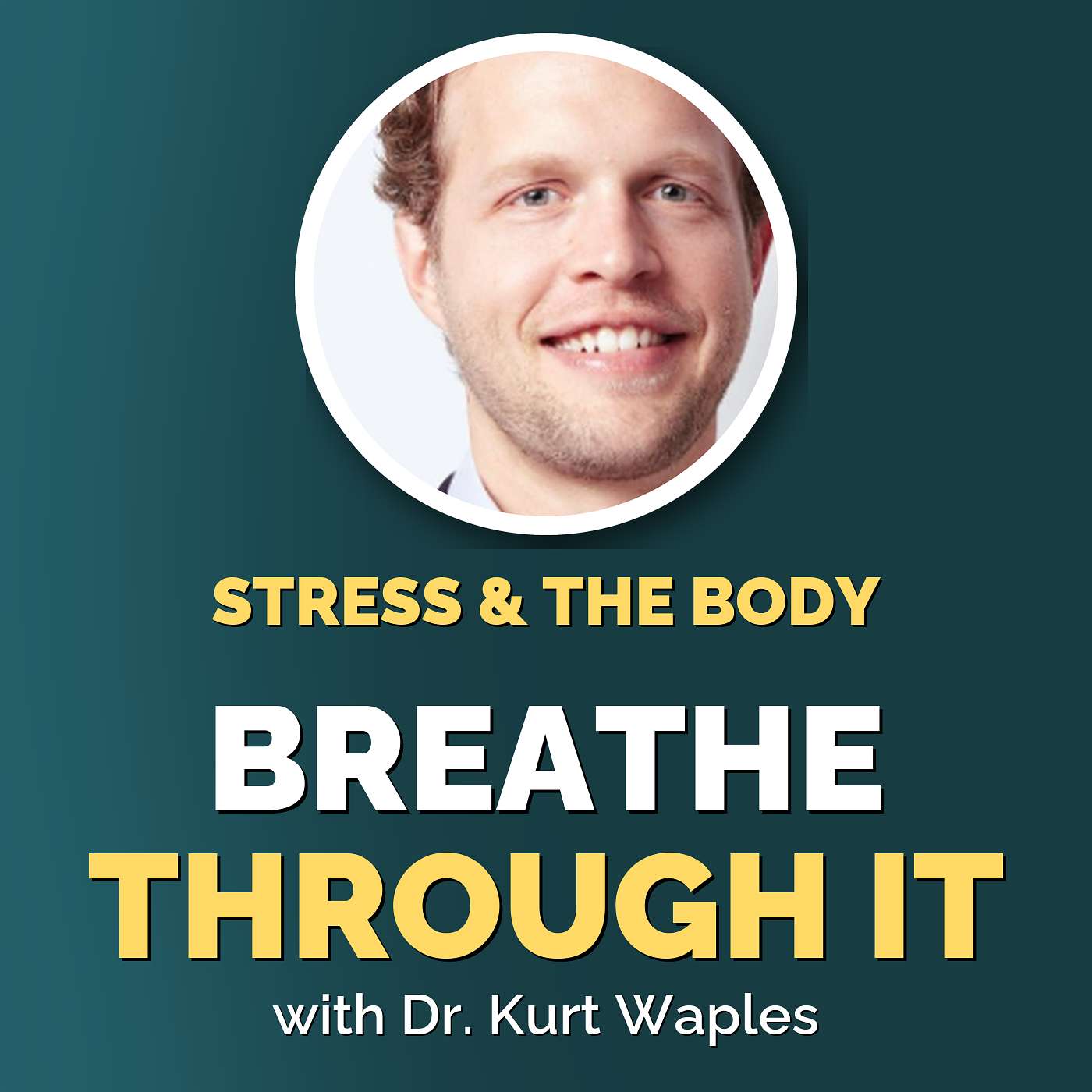 Building Resilience Through Breath & Movement with Dr. Kurt Waples episode artwork