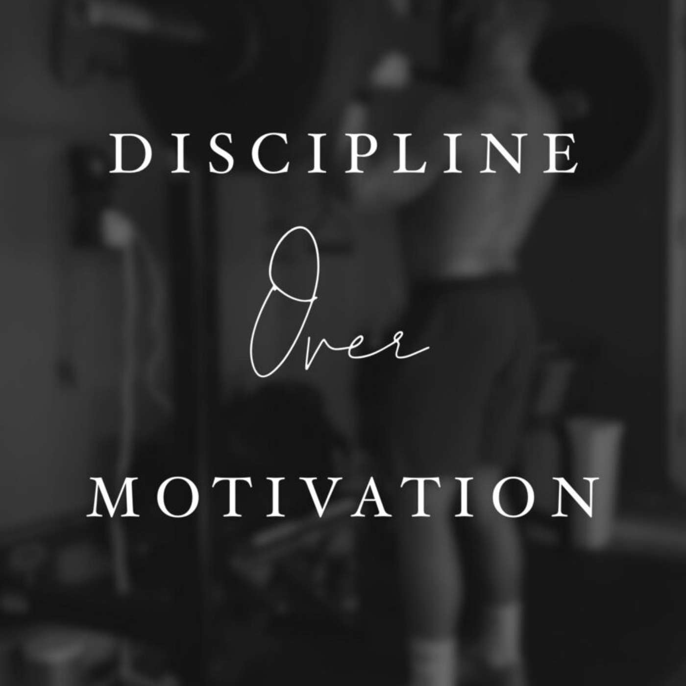 Discipline over motivation cover art