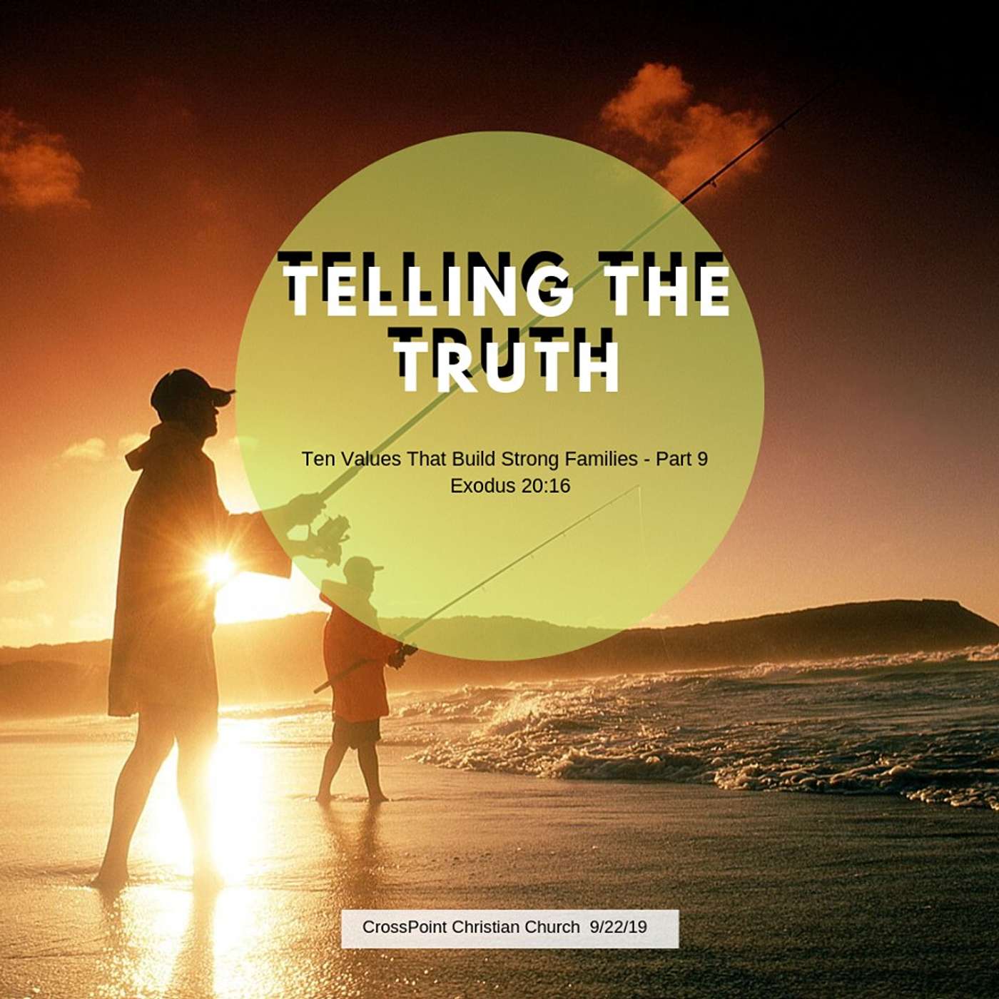 Telling the Truth (Ten Values that Build Strong Families #9)