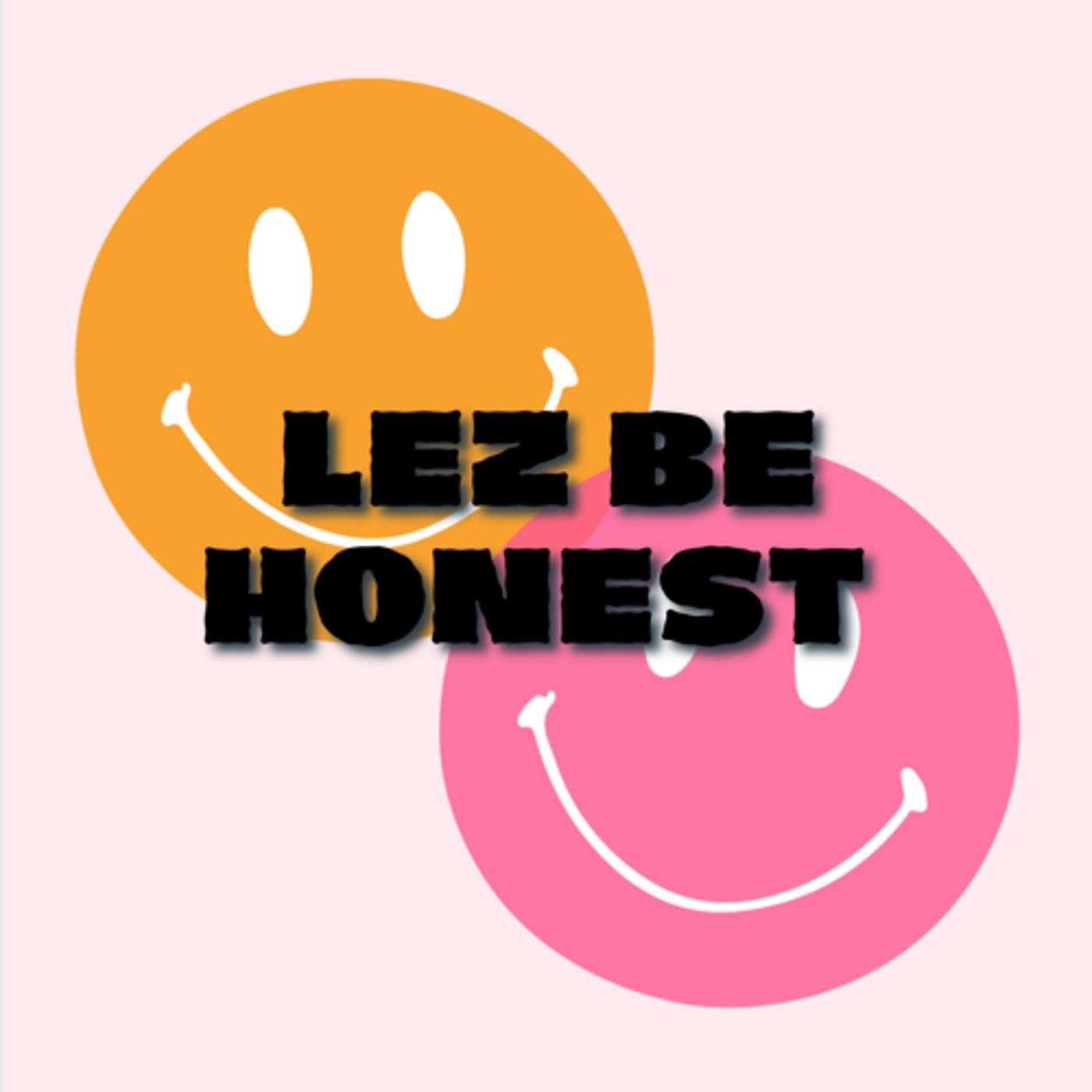 Lez Be Honest