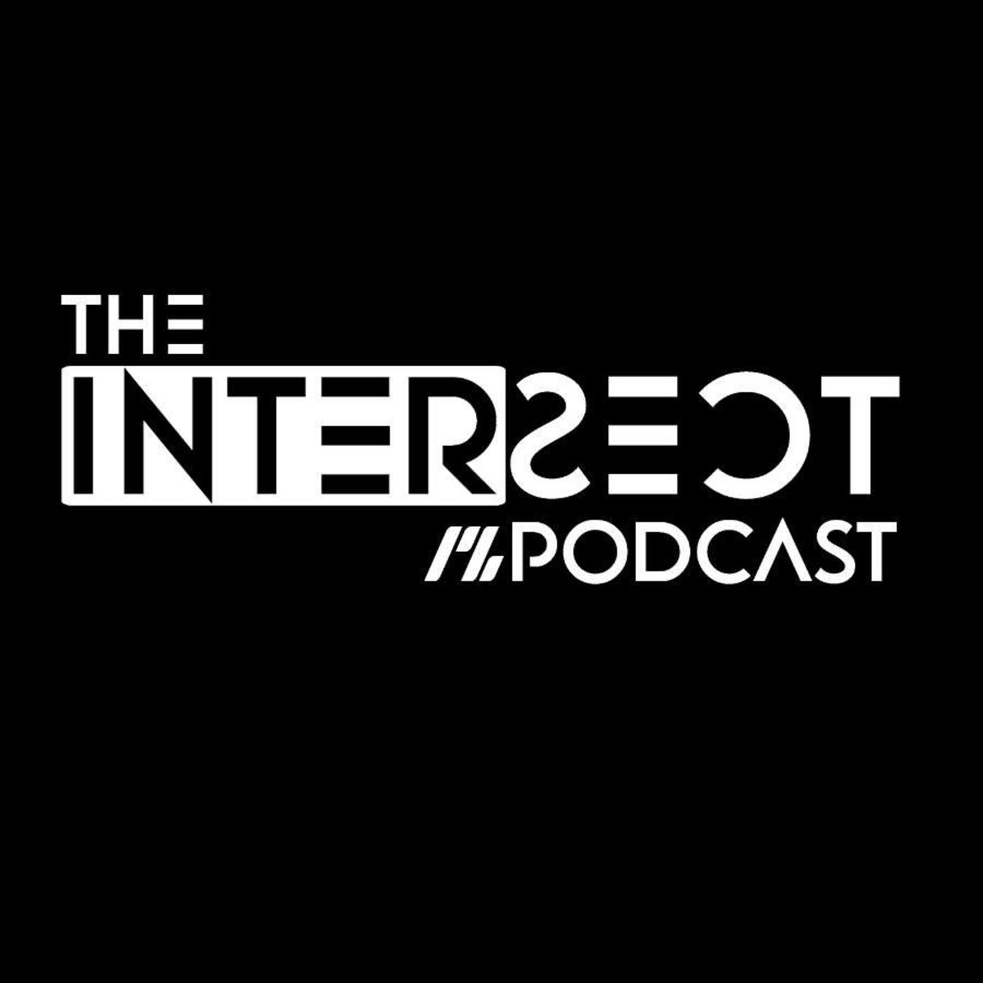Pivotal Moments that changed my life - The Intersect Podcast Episode 6 episode artwork