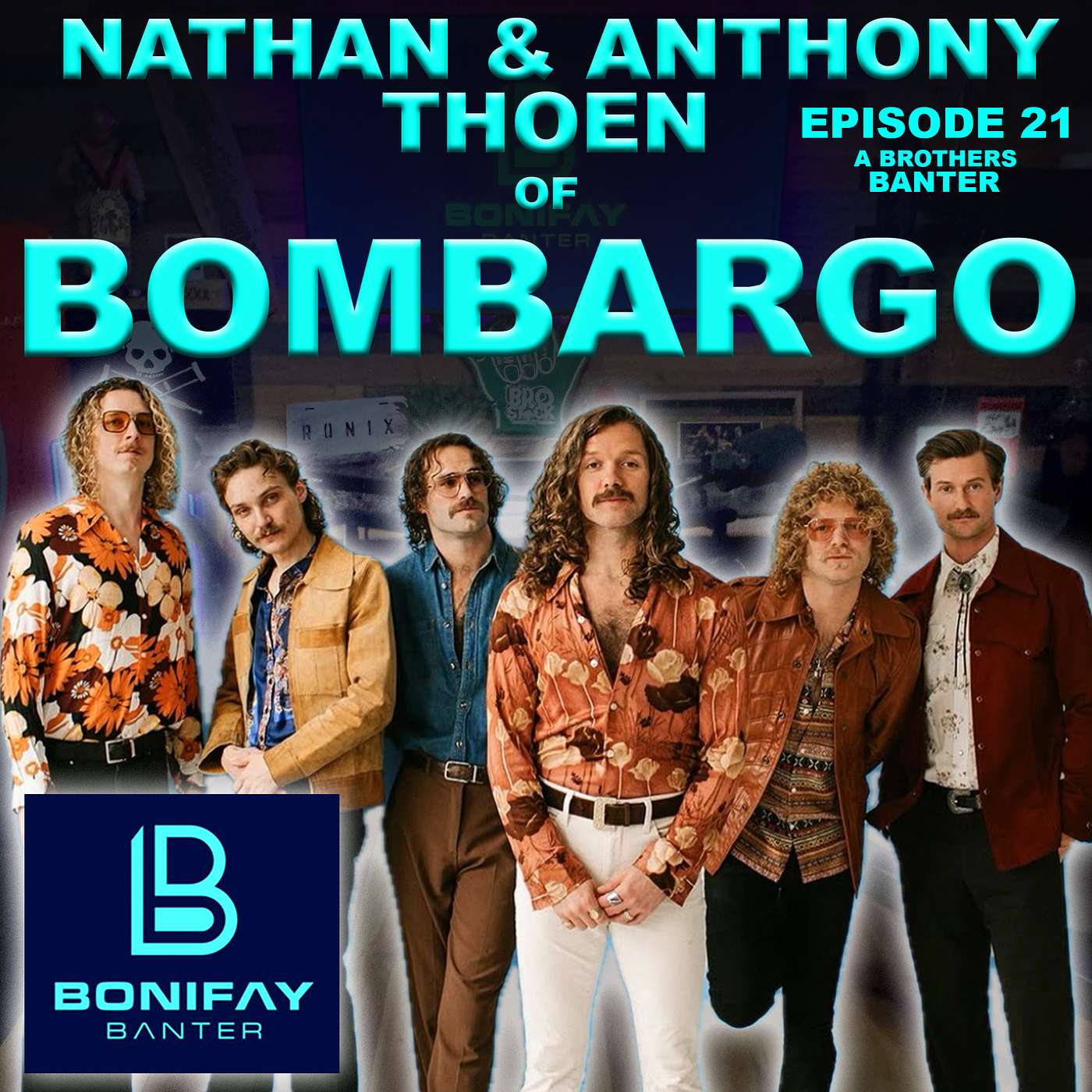 21 - BOMBARGO - NATHAN AND ANTHONY THOEN - THE BONIFAY BANTER