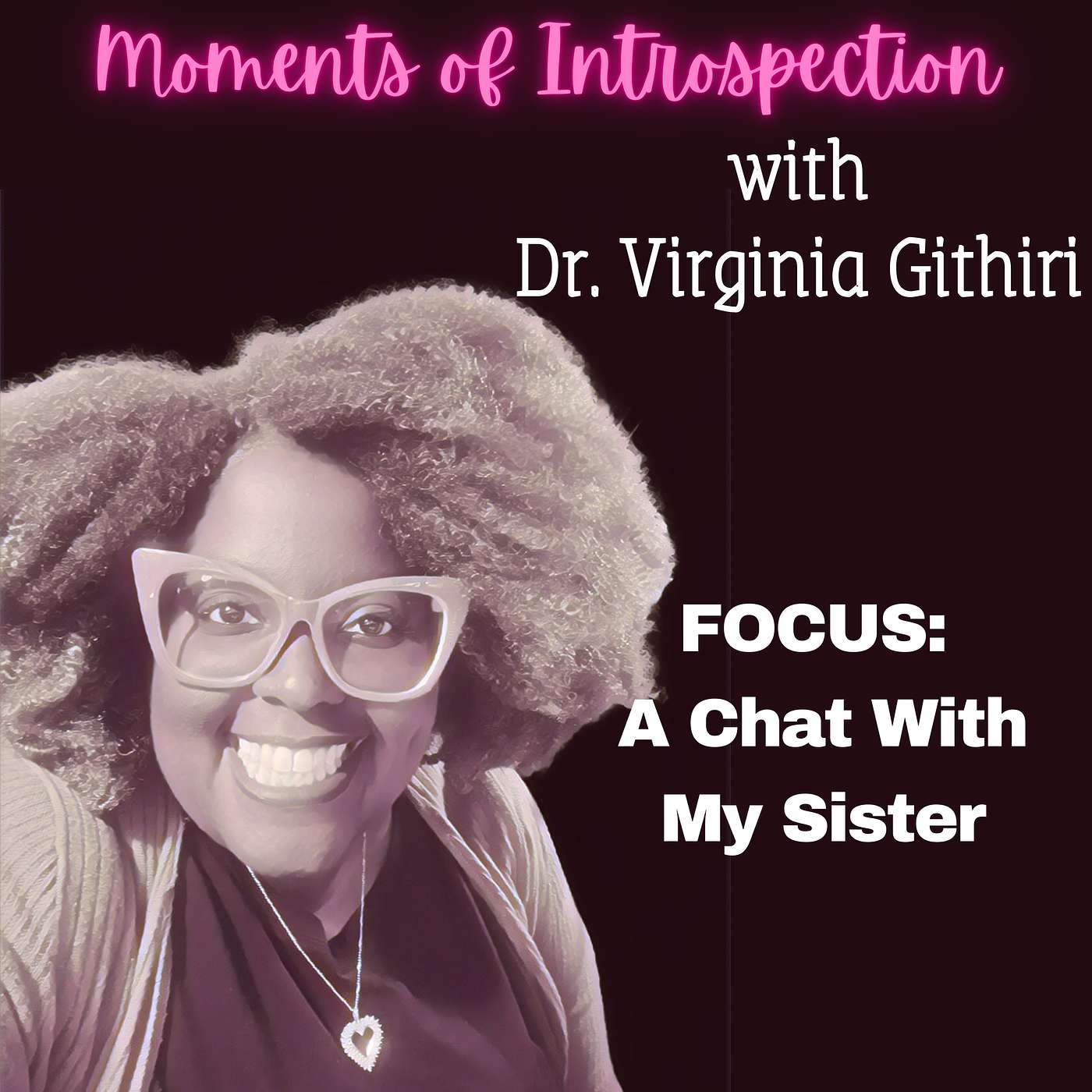 The Githiri Sisters - a fun conversation about FOCUS (and other random things) - Part 1 The Githiri Sisters - a fun conversation about FOCUS (and other random things) - Part 1