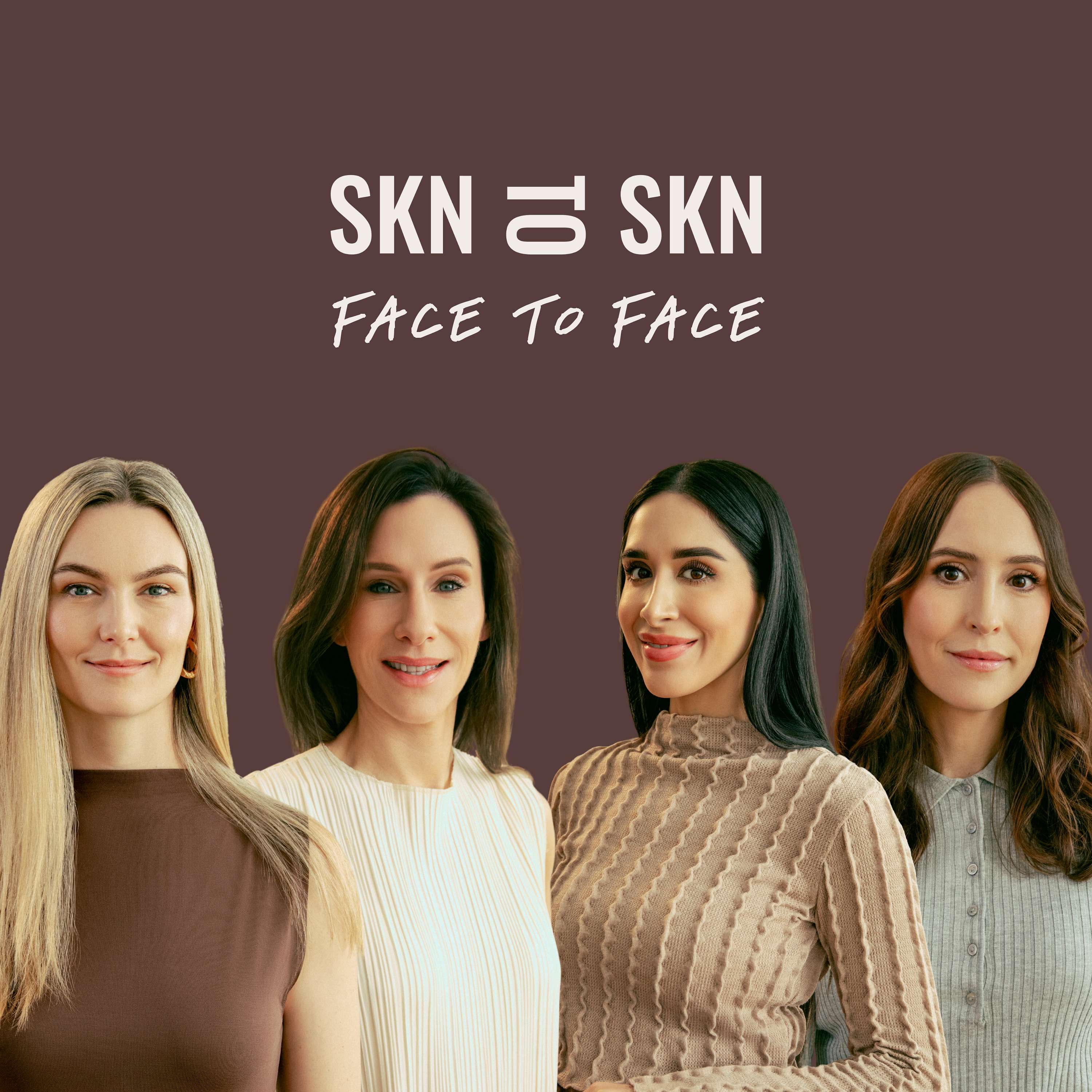 SKN TO SKN: Face to Face