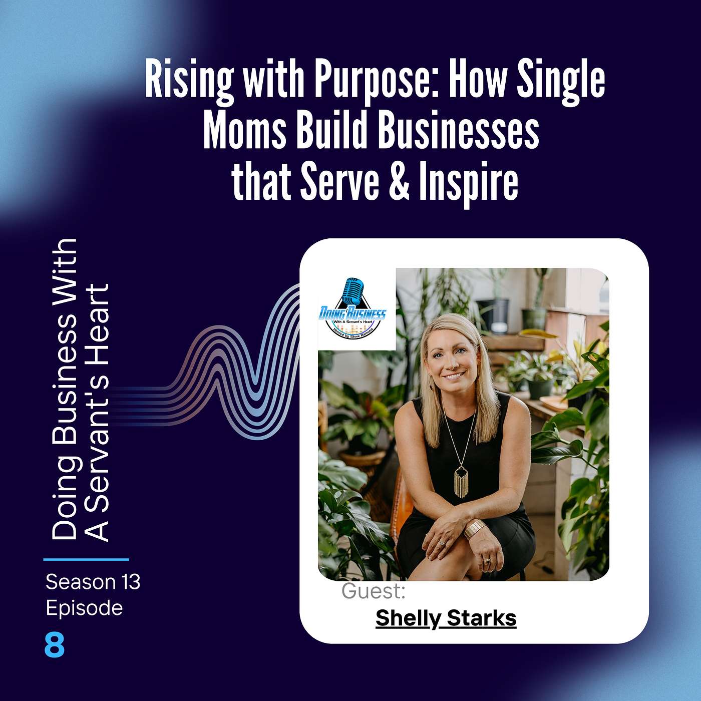 Rising with Purpose: How Single Moms Build Businesses that Serve & Inspire