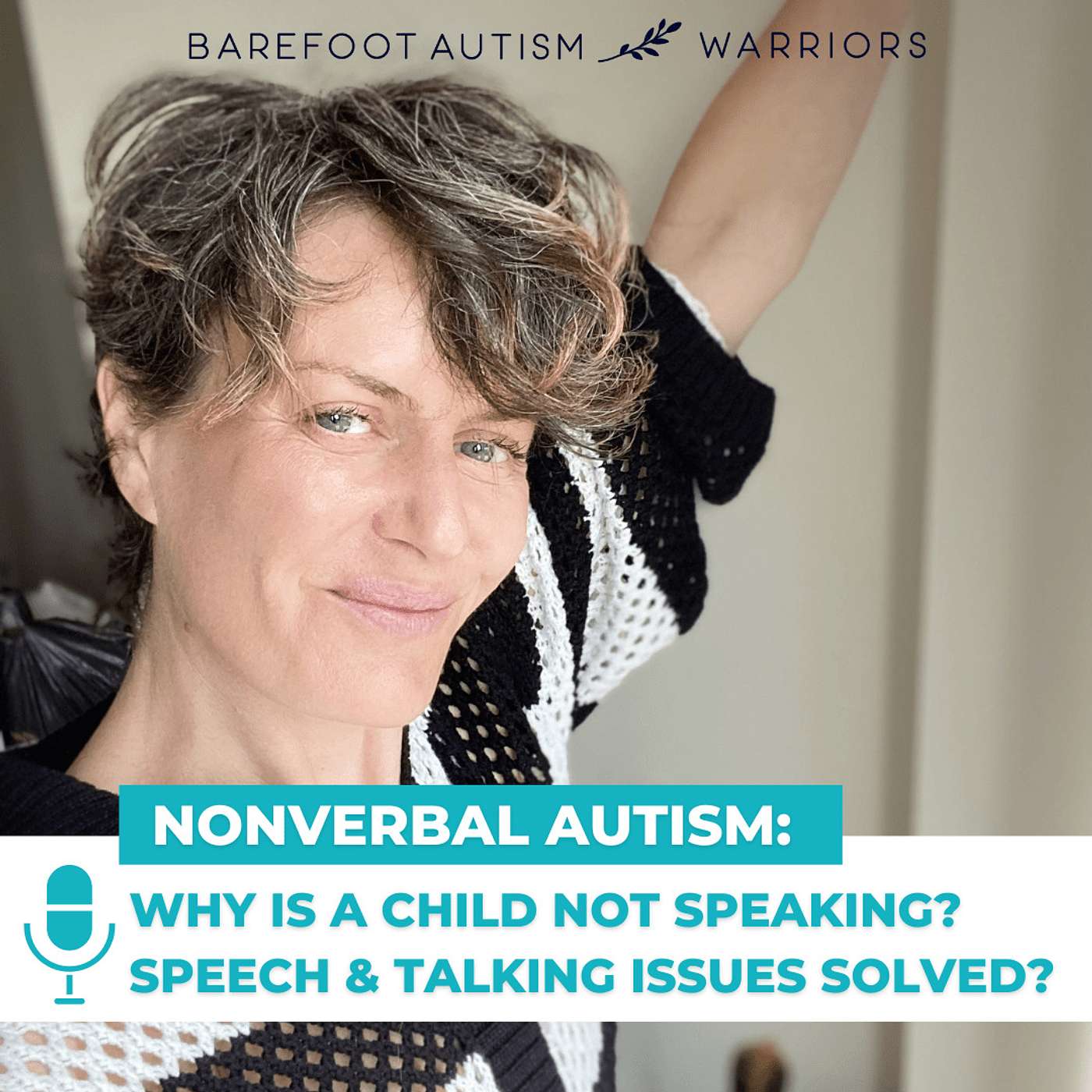 BAREFOOT AUTISM WARRIORS turn autism around podcast. | Recovery strategies for ambitious, health-conscious, Christian moms who want to go from tantrums and eloping to peace and independence.