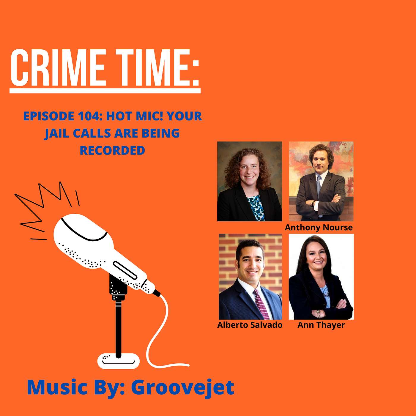 Episode 104: Hot Mic! Your Jail Calls Are Being Recorded!