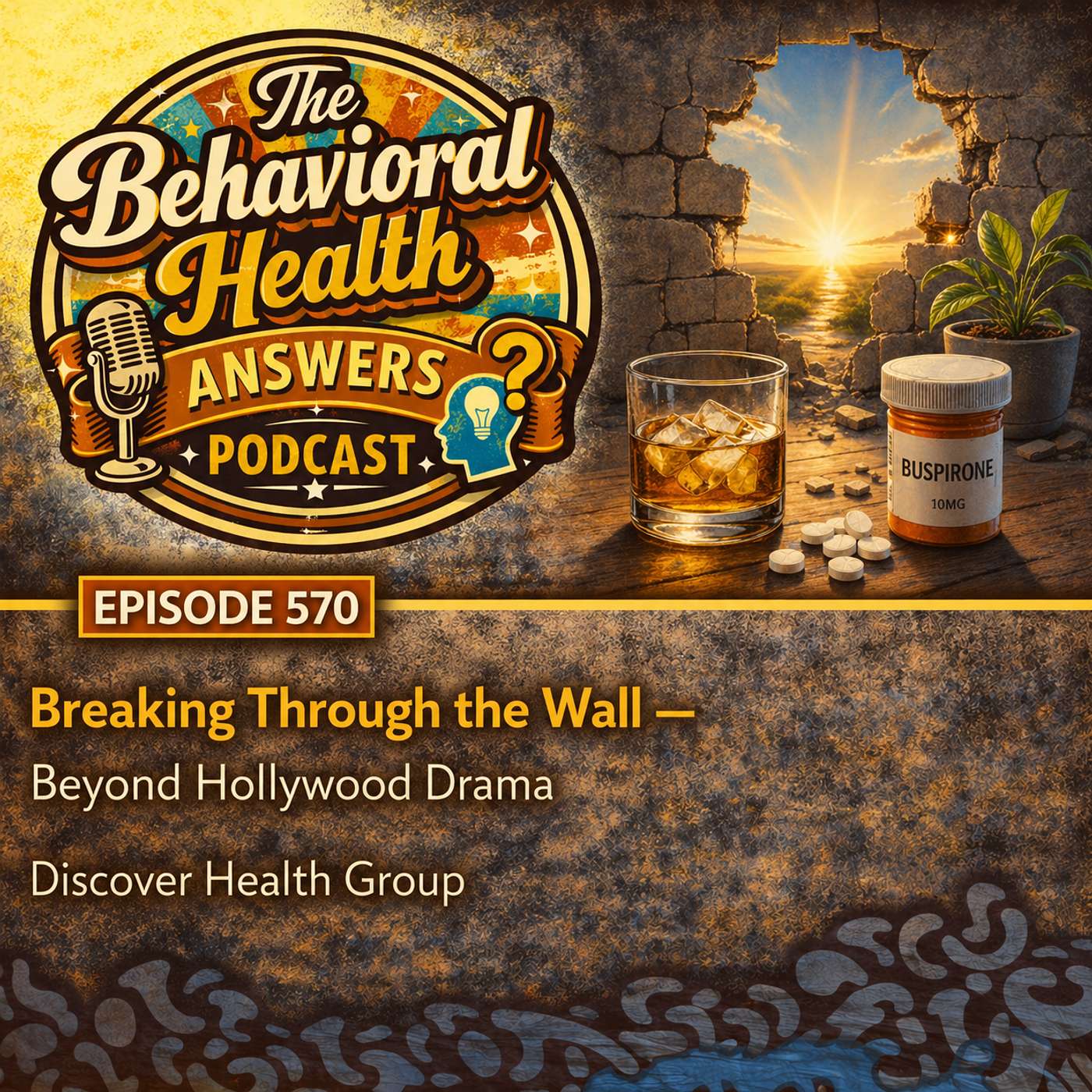 Episode 570: Breaking Through the Wall - Beyond Hollywood Drama | Discover Health Group episode artwork