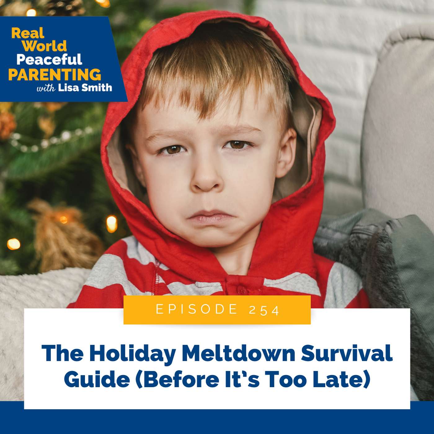 254: The Holiday Meltdown Survival Guide (Before It’s Too Late)