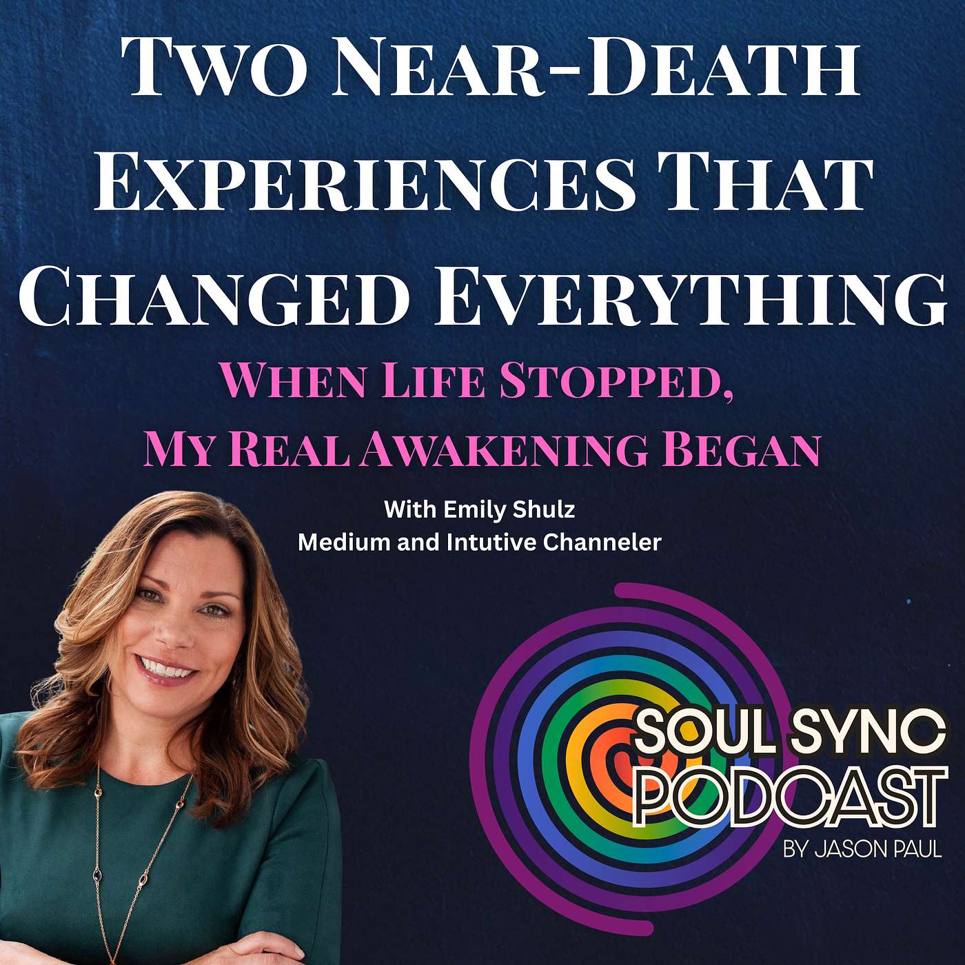 Two Near-Death Experiences That Changed Everything | When Life Stopped, My Real Awakening Began - Emily Schulz