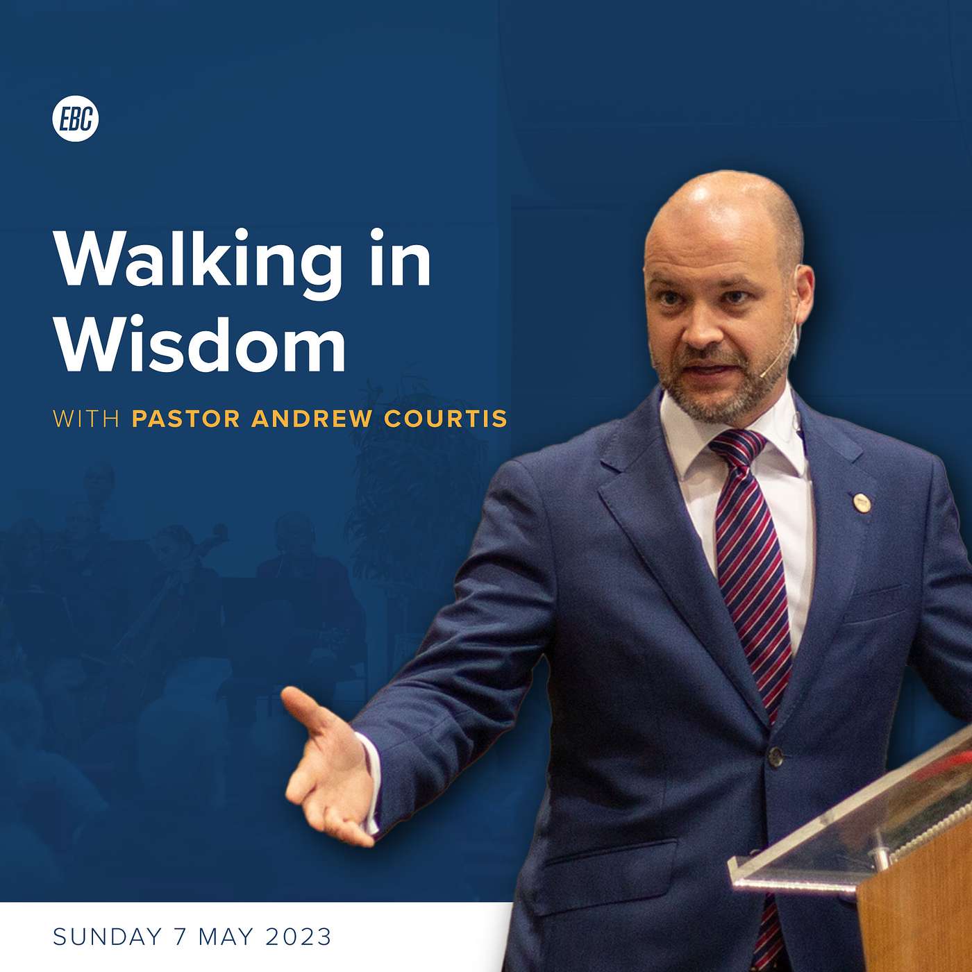Walking in Wisdom (Ephesians 5:15-17) with Pastor Andrew Courtis episode artwork