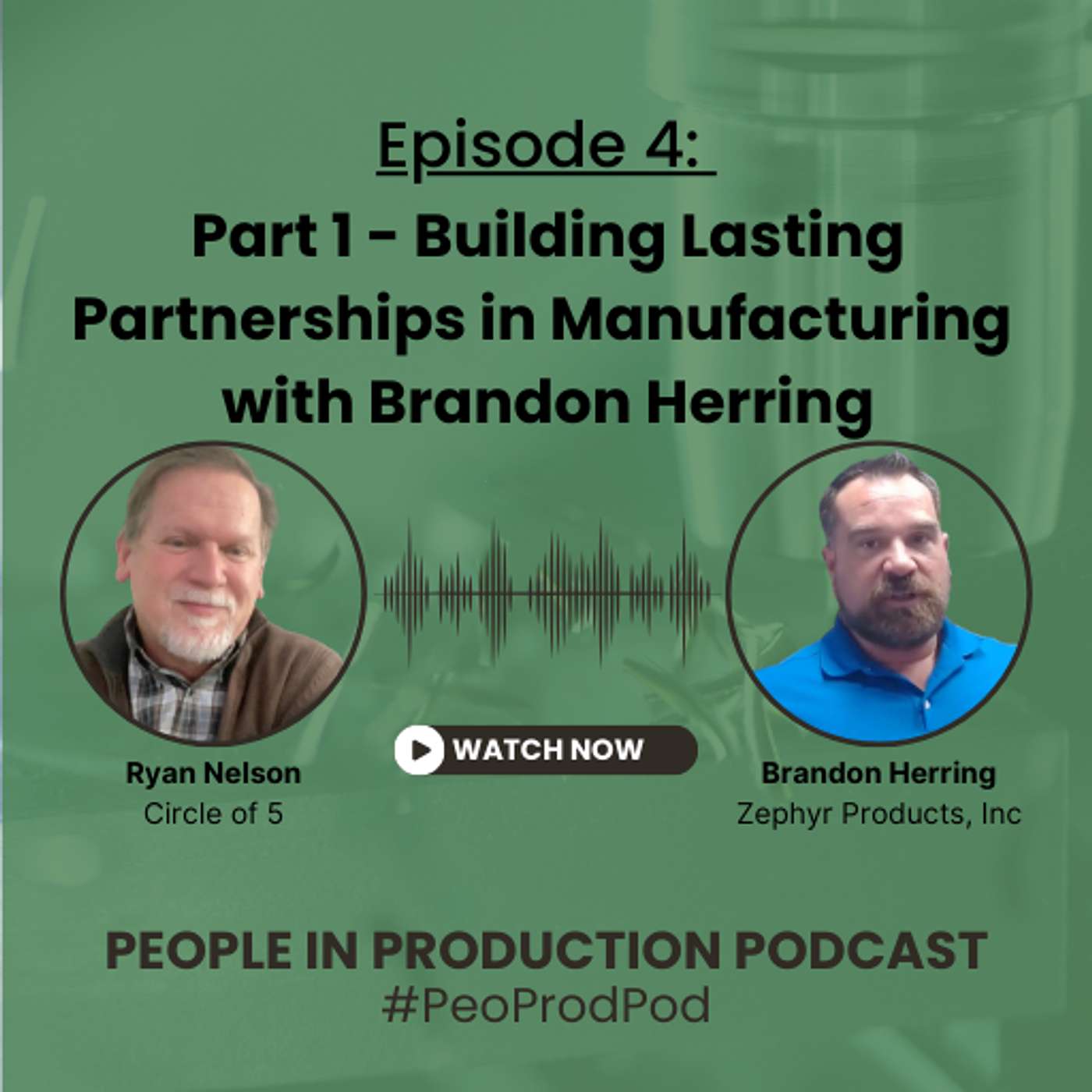 Episode 4:  Building Lasting Partnerships in Manufacturing with Brandon Herring episode artwork