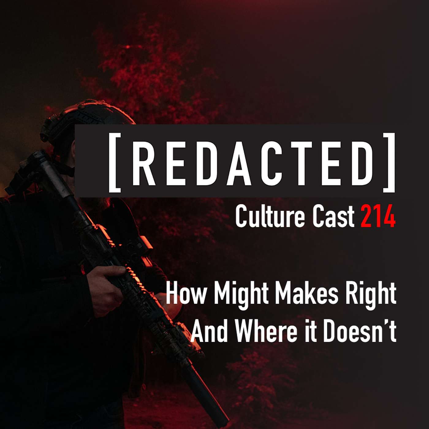 214: How Might Makes Right and When it Doesn't