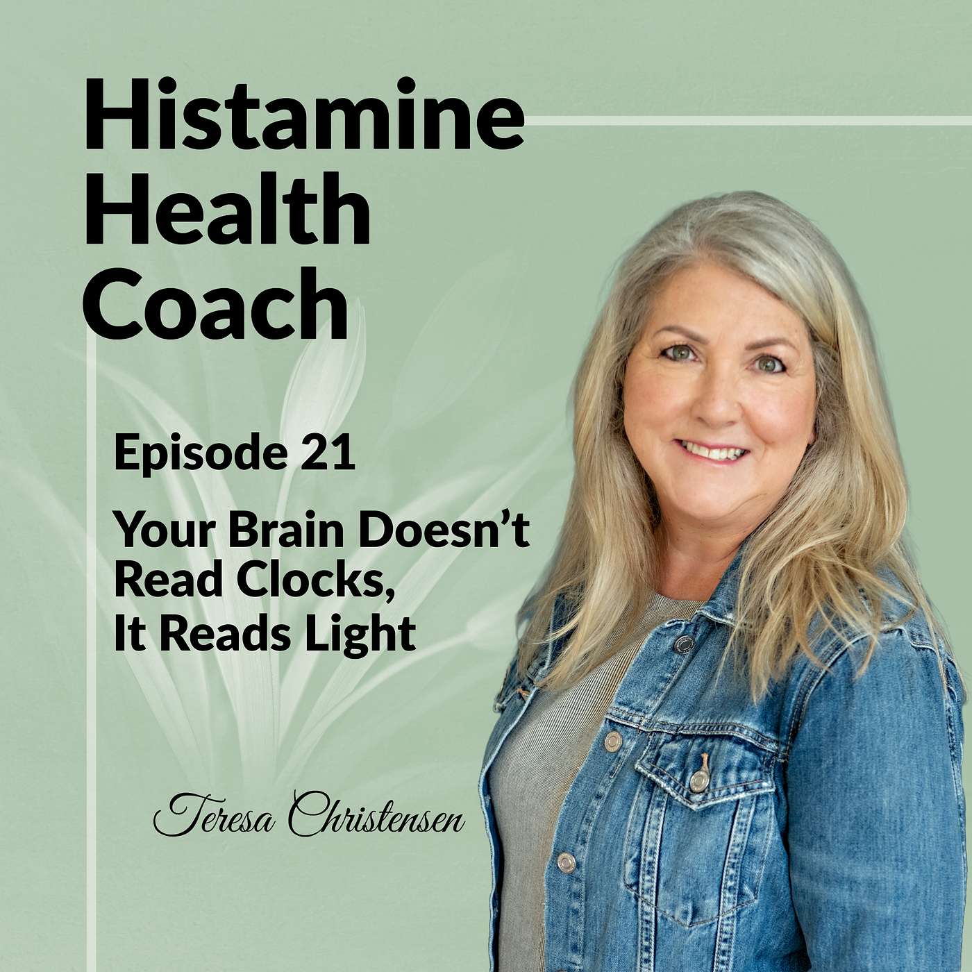 Episode 21 - Your Brain Doesn’t Read Clocks, It Reads Light Episode 21 - Your Brain Doesn’t Read Clocks, It Reads Light