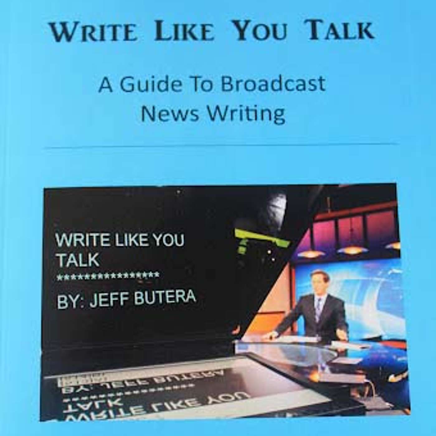 Episode #45: Interview of Jeff Butera, Journalist and Author