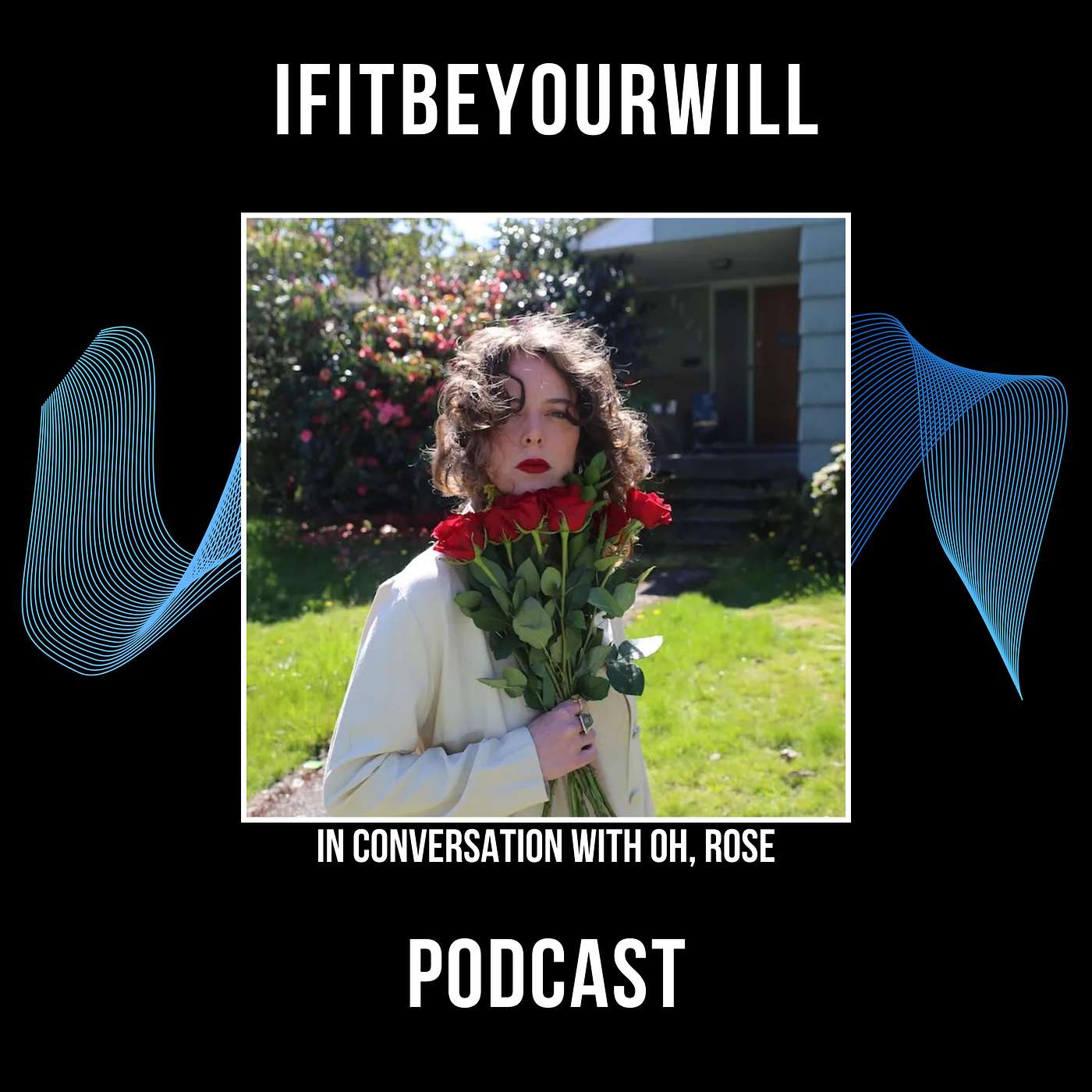 ifitbeyourwill S06E01 • Oh, Rose