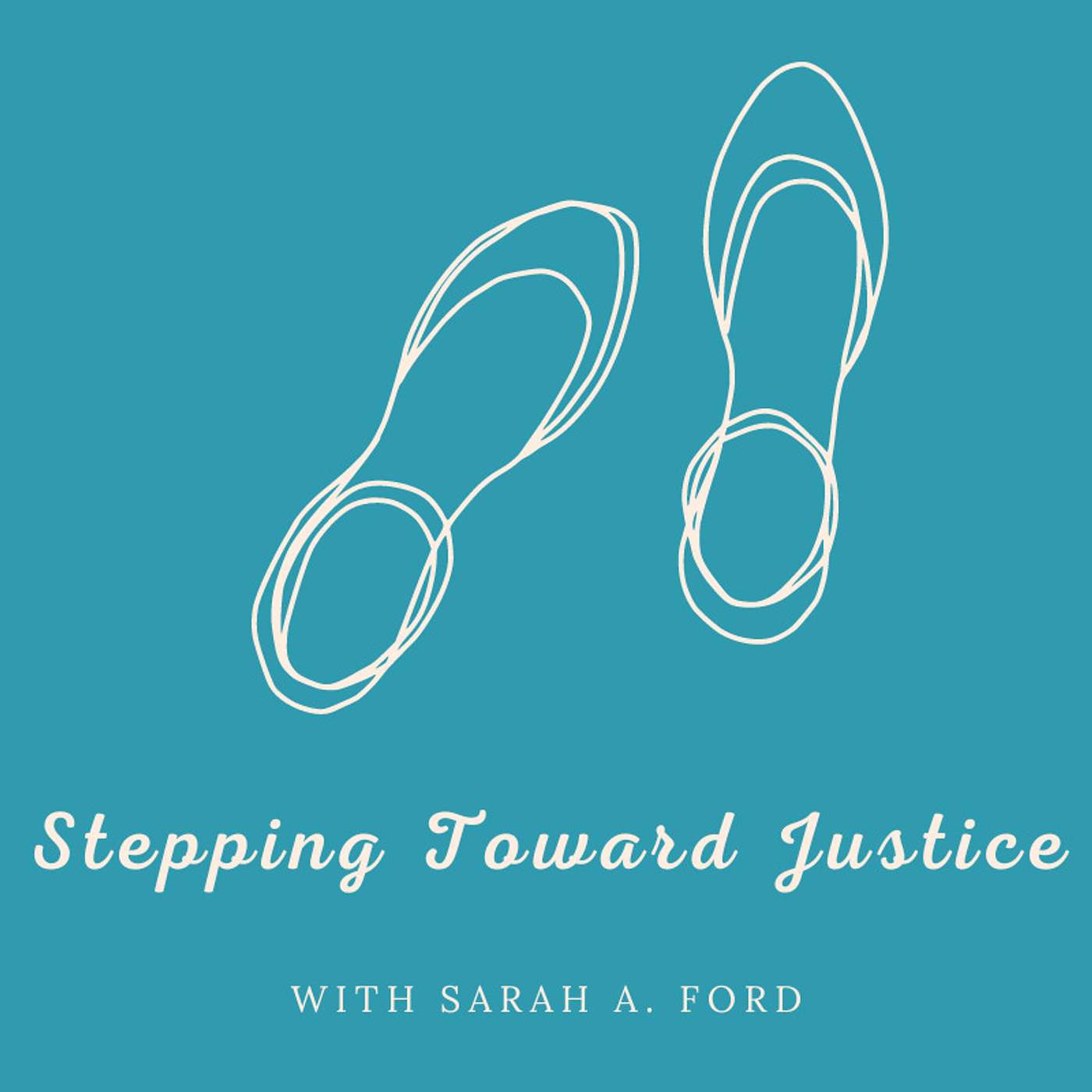 Stepping Toward Justice with Sarah A. Ford