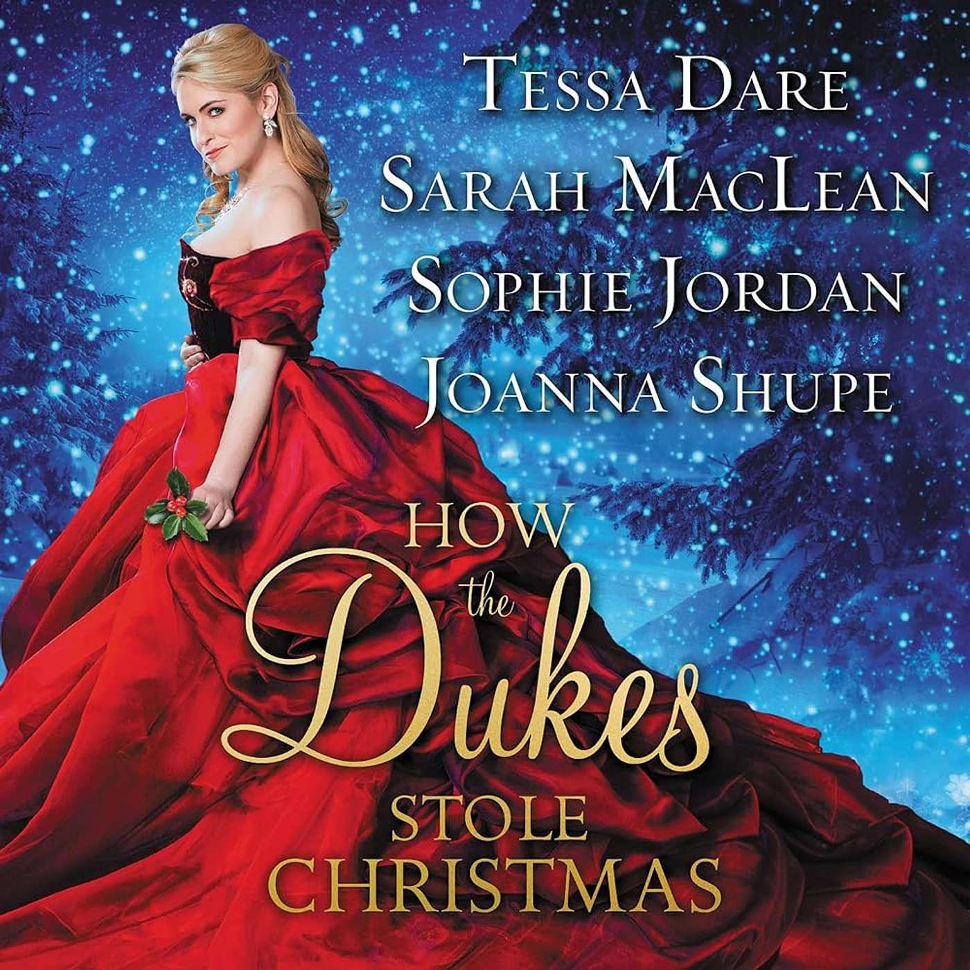 Episode 237: ‘How the Dukes Stole Christmas’ (Tessa Dare, Sarah MacLean, Sophie Jordan, Joanna Shupe)
