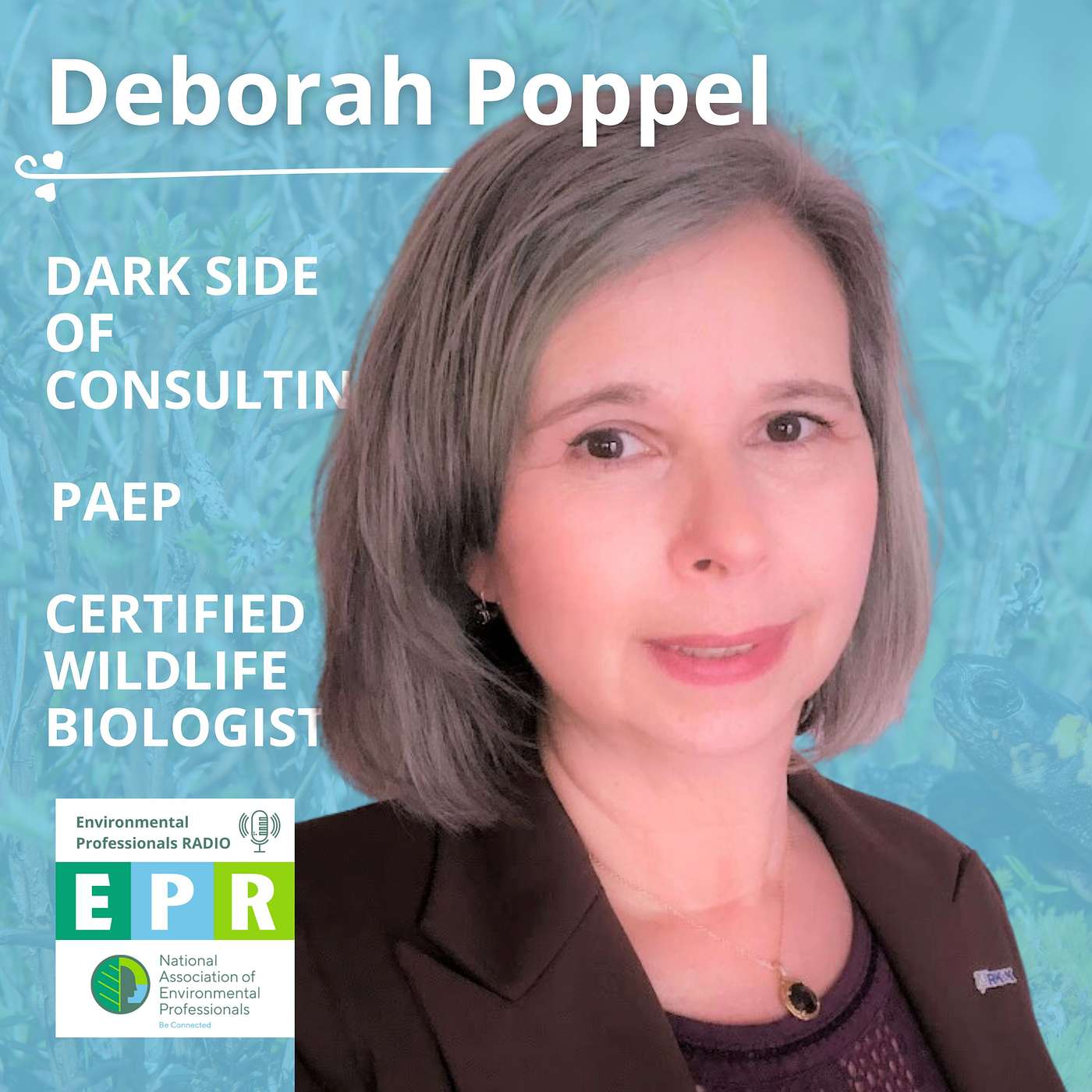 PAEP, Being a Certified Wildlife Biologist, and the Dark Side of Consulting with Deborah Poppel episode artwork