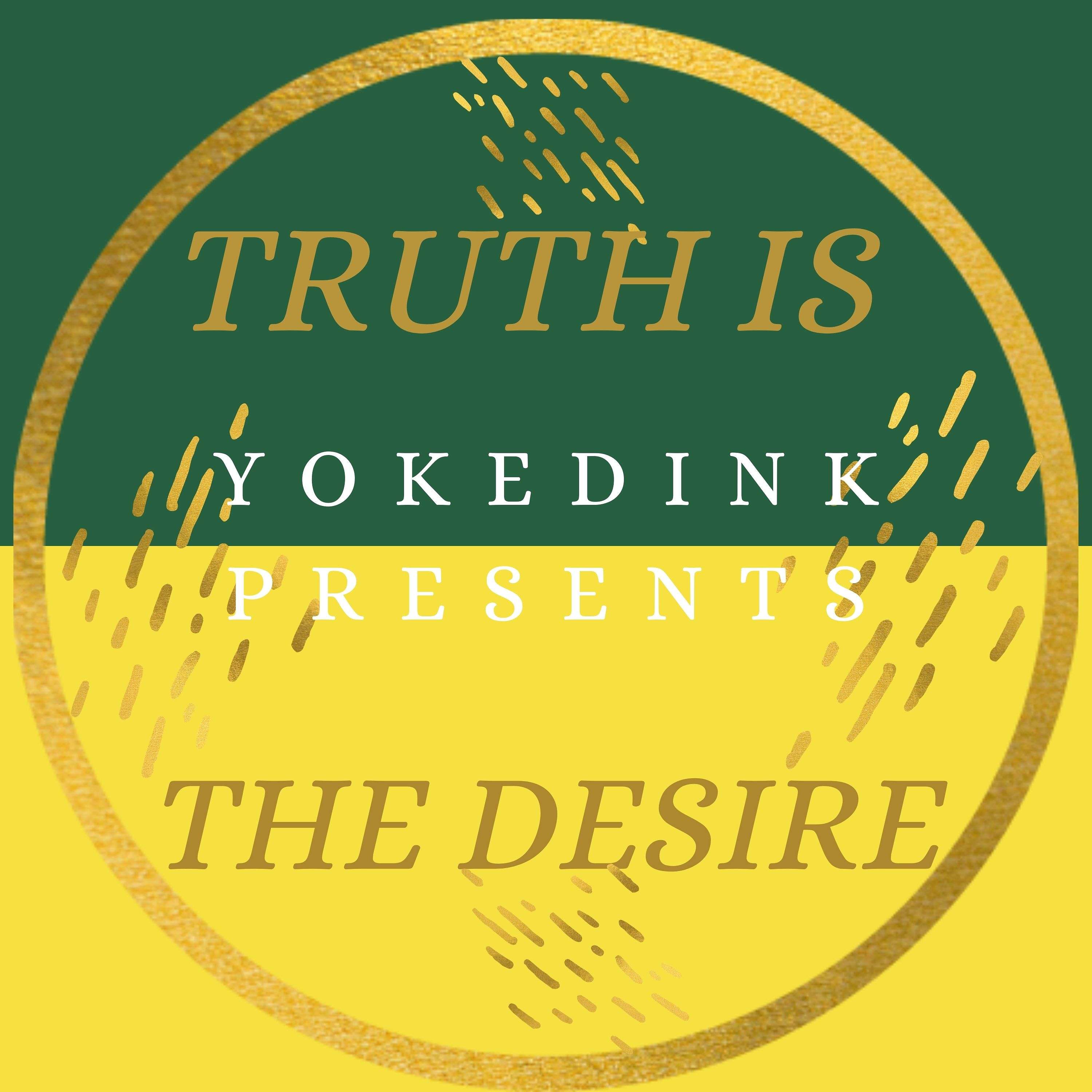 Truth is the Desire