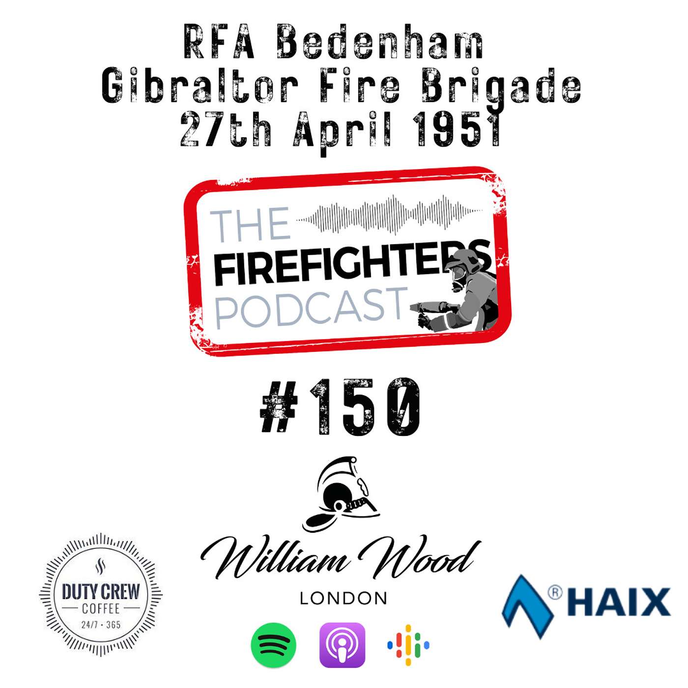 #150 Incident Debrief of  RFA Bedenham Gibraltor Fire Brigade 27th April 1951 episode artwork