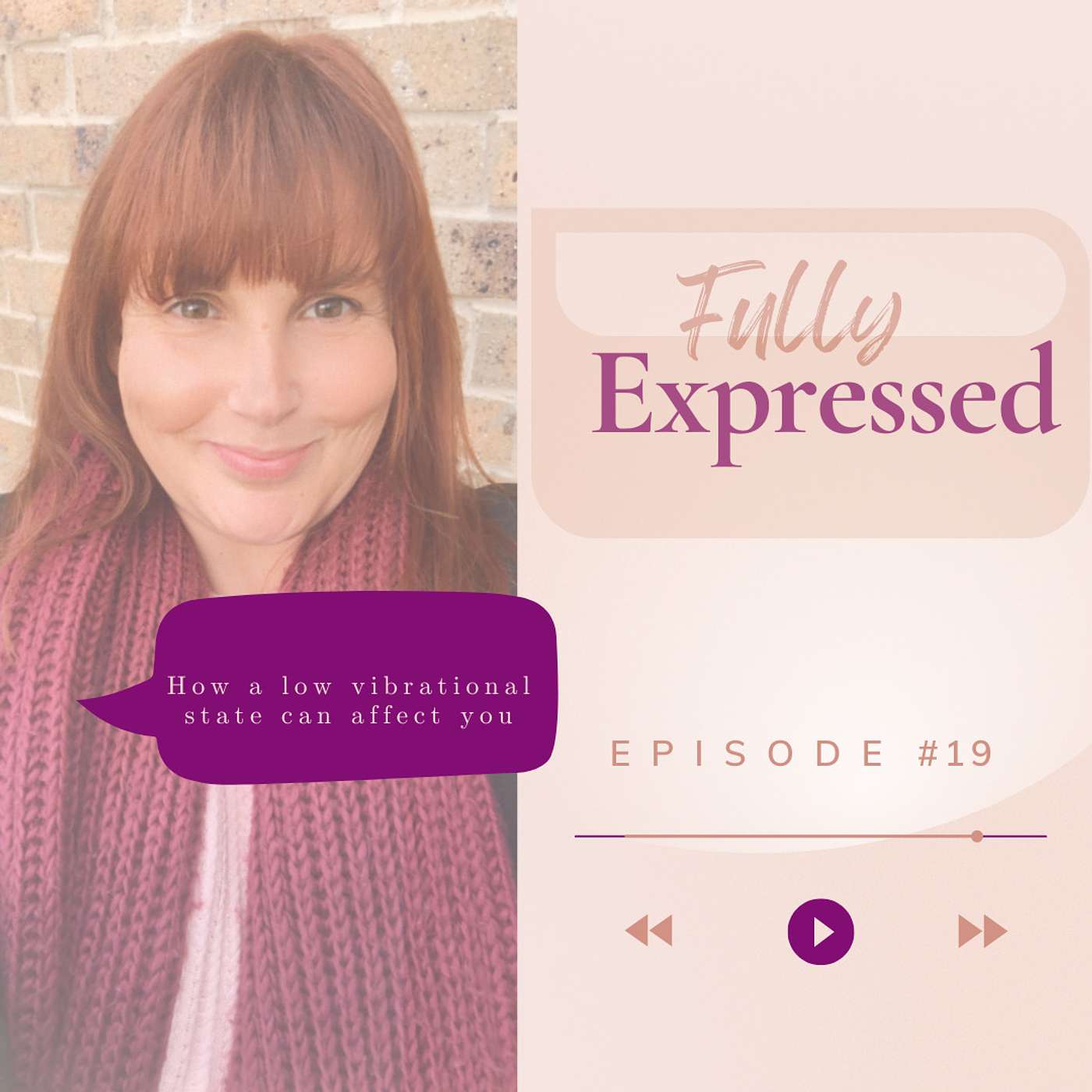 Episode #19 - How a low vibrational state can affect you