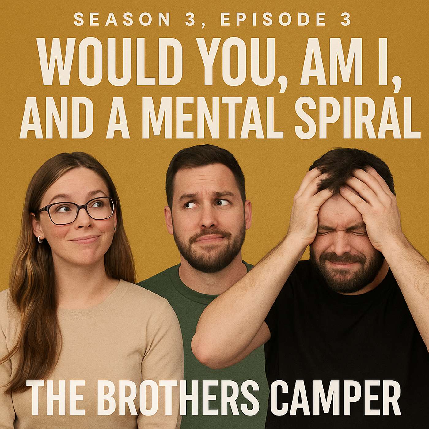 The Brothers Camper S03-03 - Would You, Am I, and a Mental Spiral episode artwork