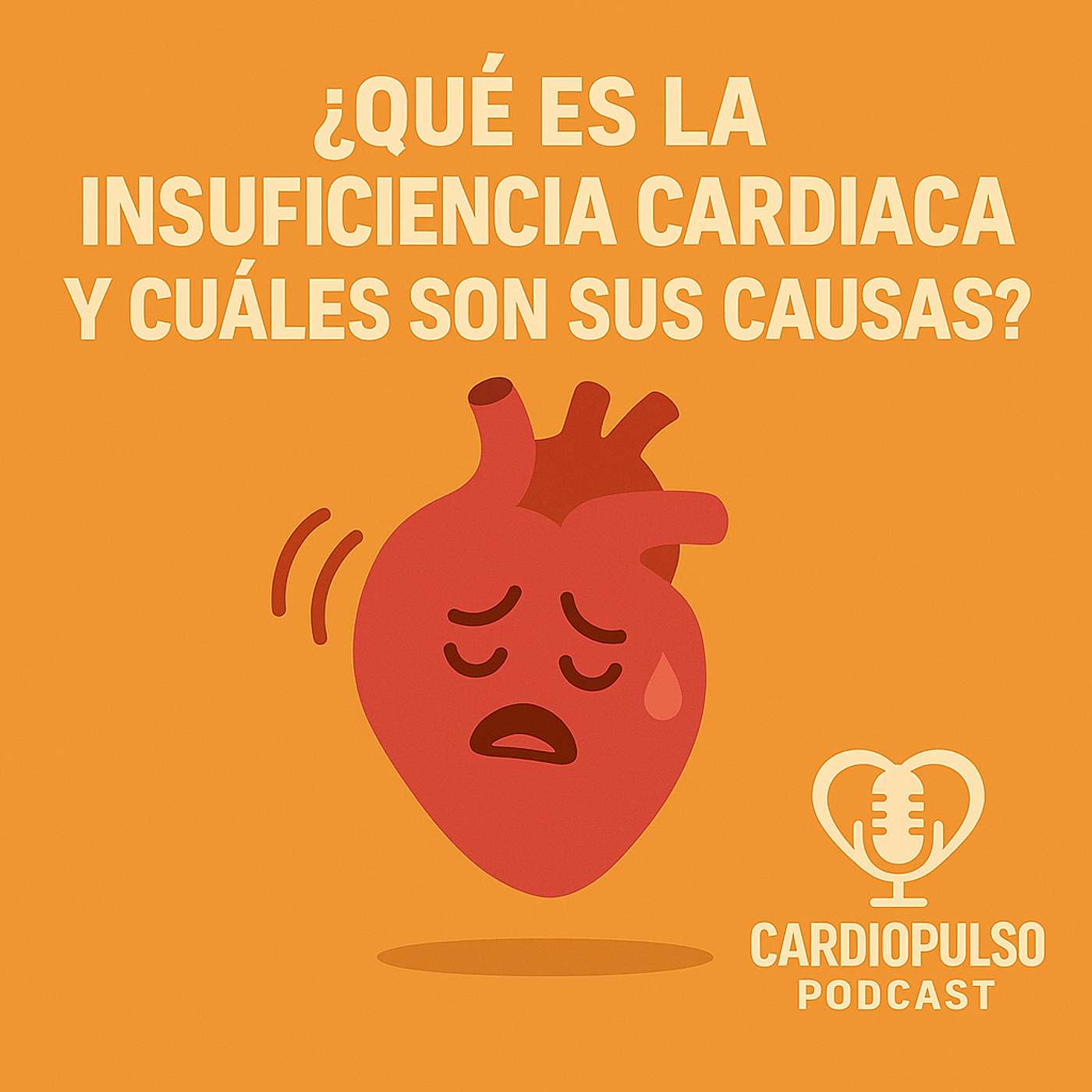 12. ¿Qué es la insuficiencia cardiaca y cuales son sus causas? episode artwork