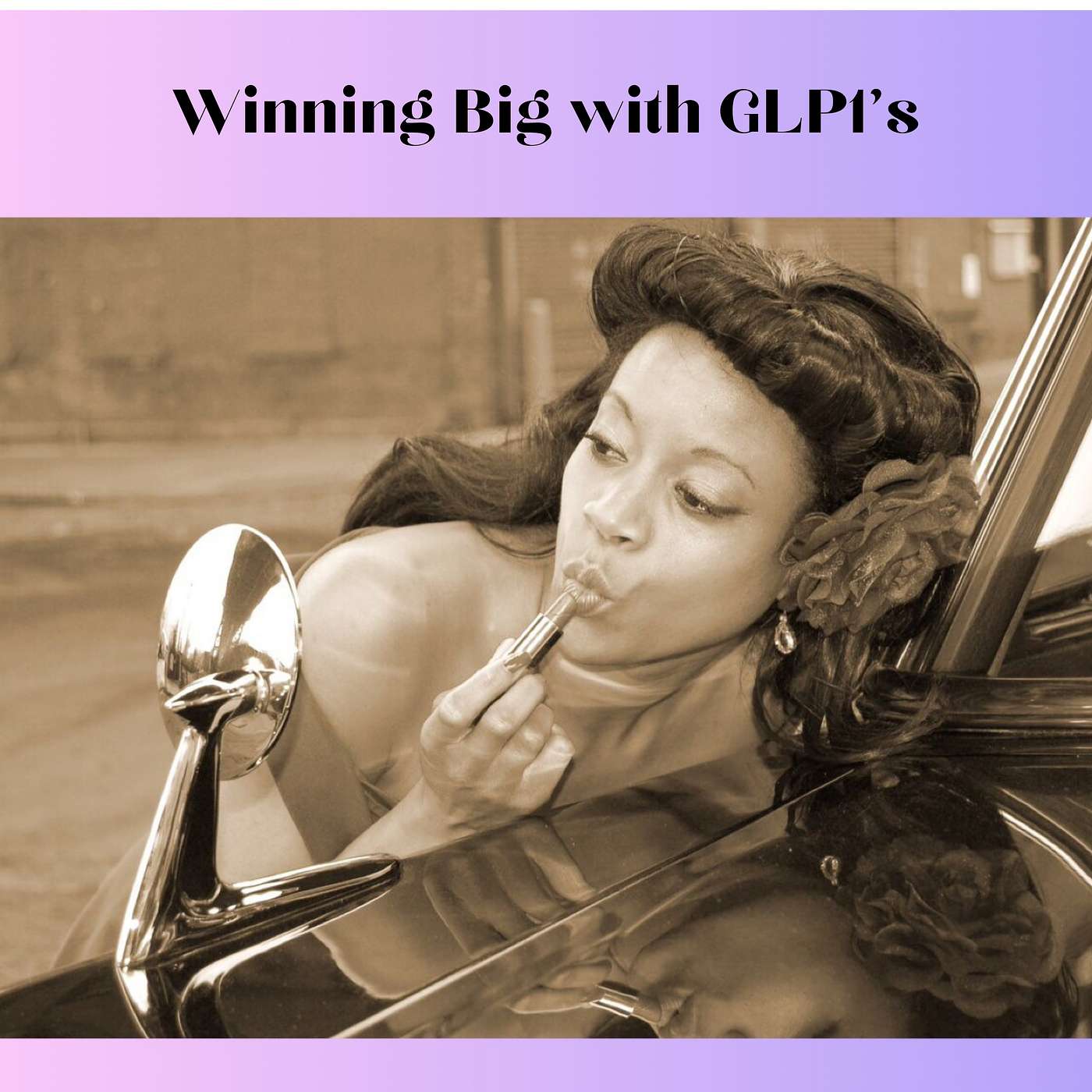 Winning Big with GLP1's episode artwork