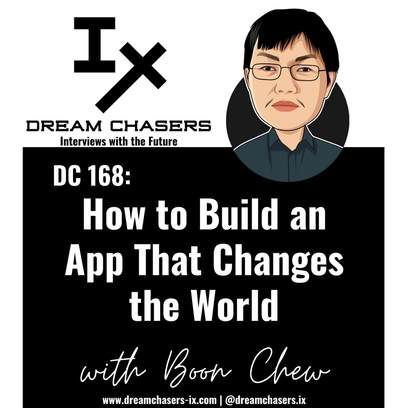DC 168: Boon Chew - How to Build an App That Changes the World