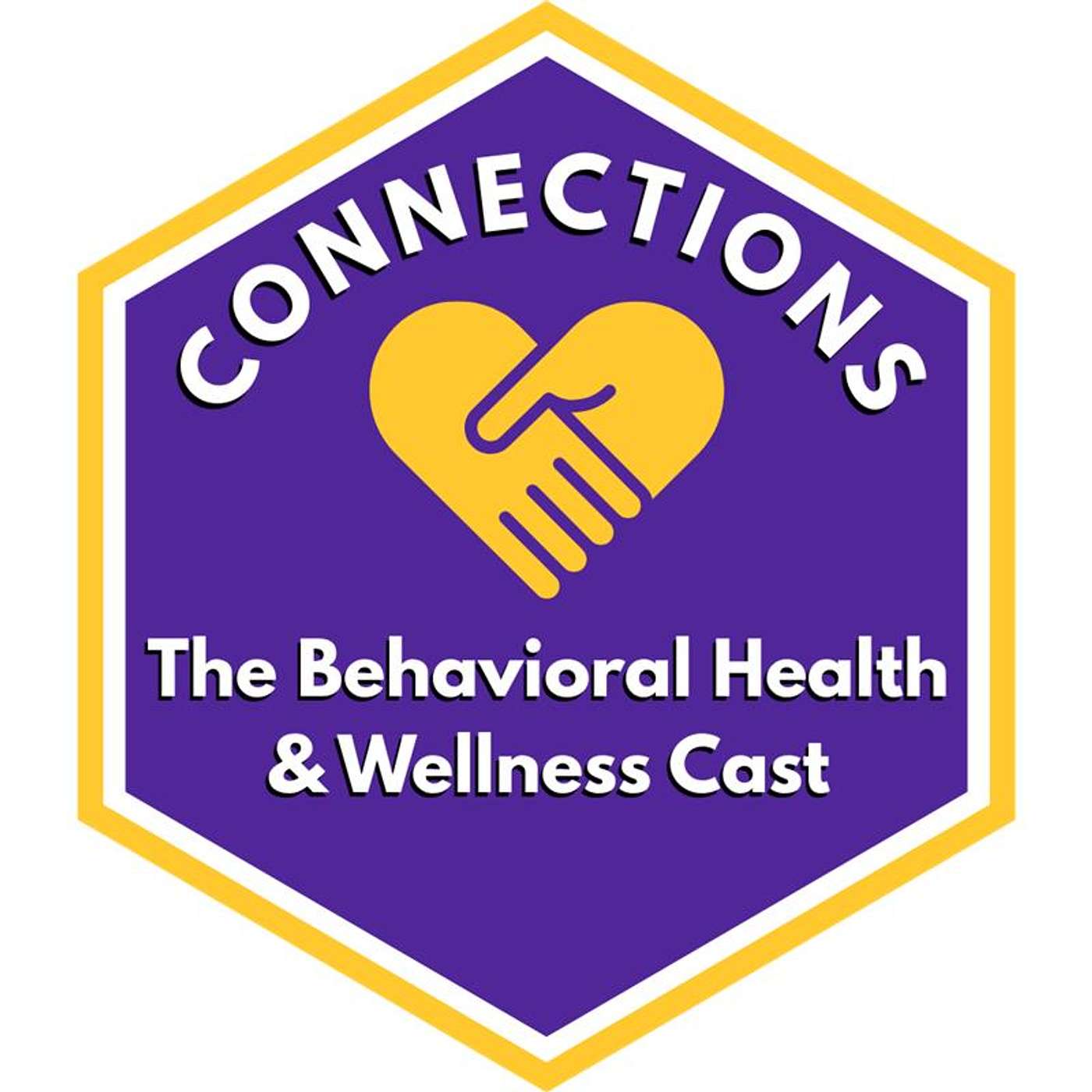 Connections: The Behavioral Health and Wellness Cast podcast artwork