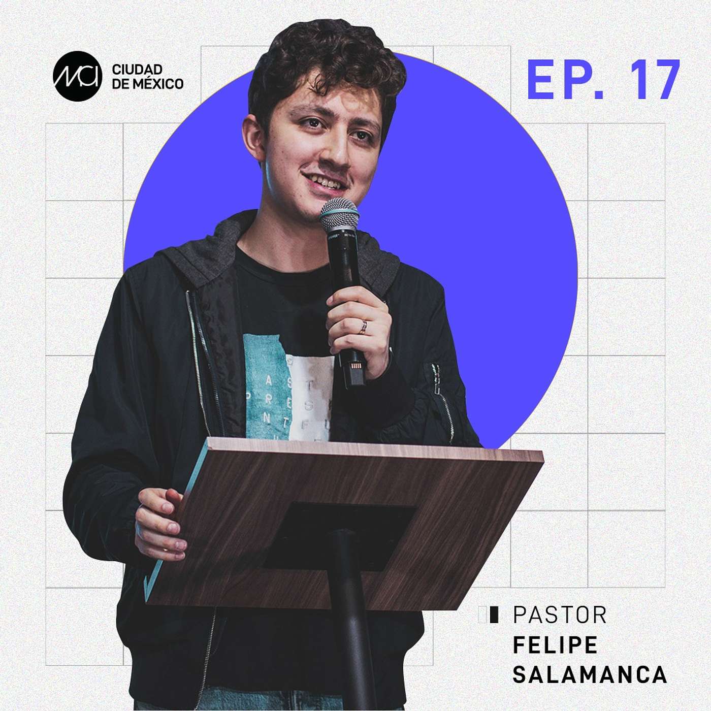 Escondidos en el buen pastor | MCI Ciudad de México | Felipe Salamanca episode artwork