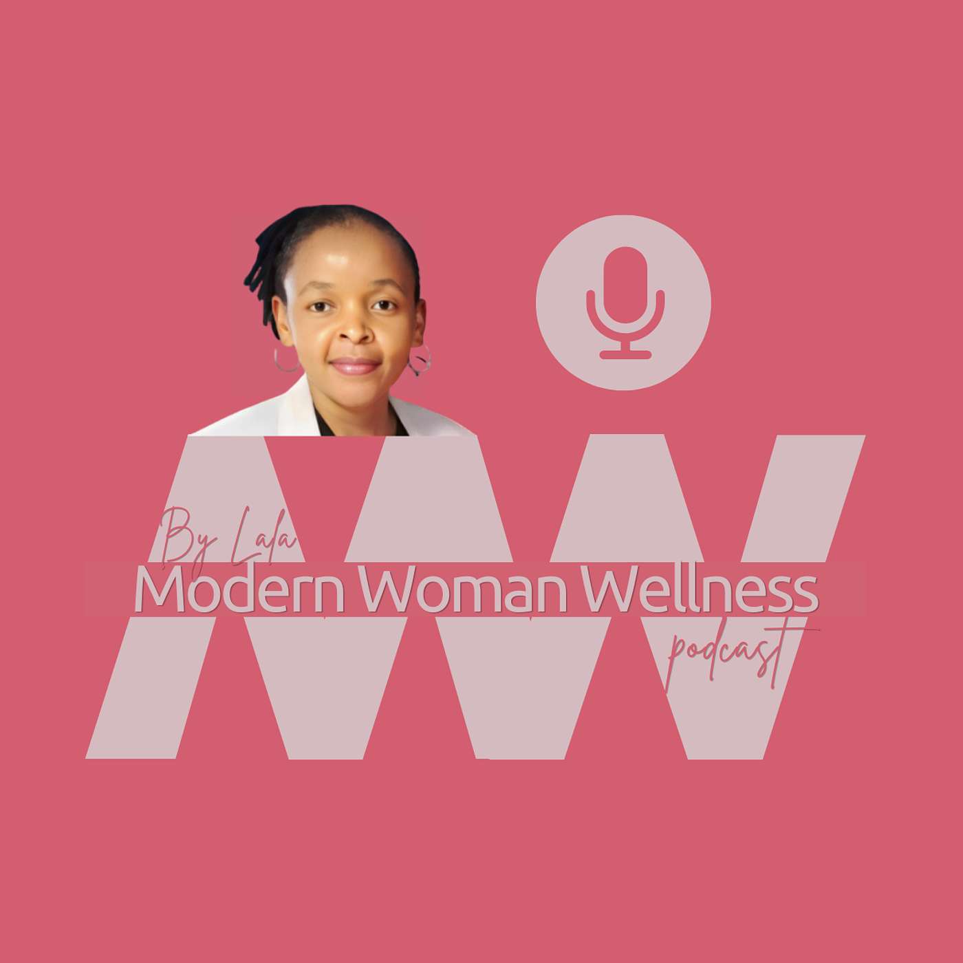Modern Woman Wellness Podcast