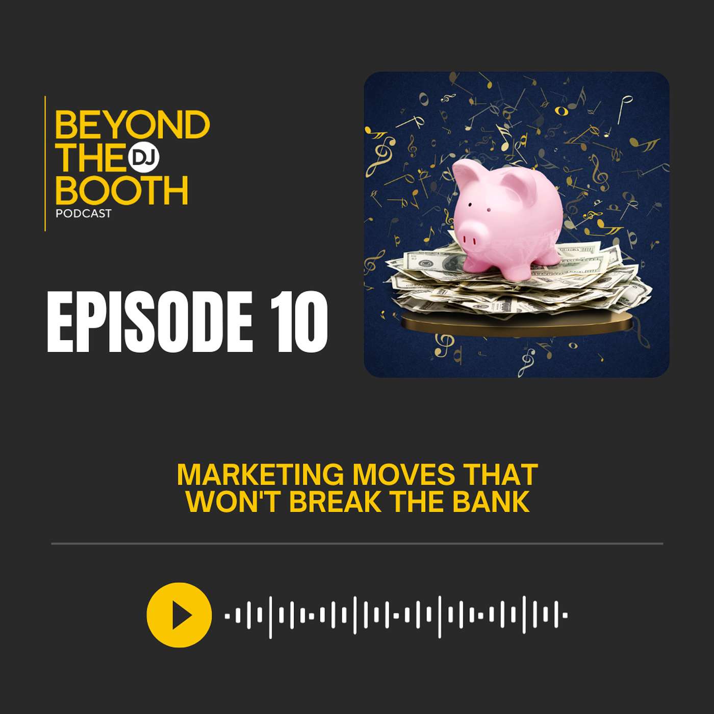 Ep. 10: Marketing Moves That Won't Break the Bank