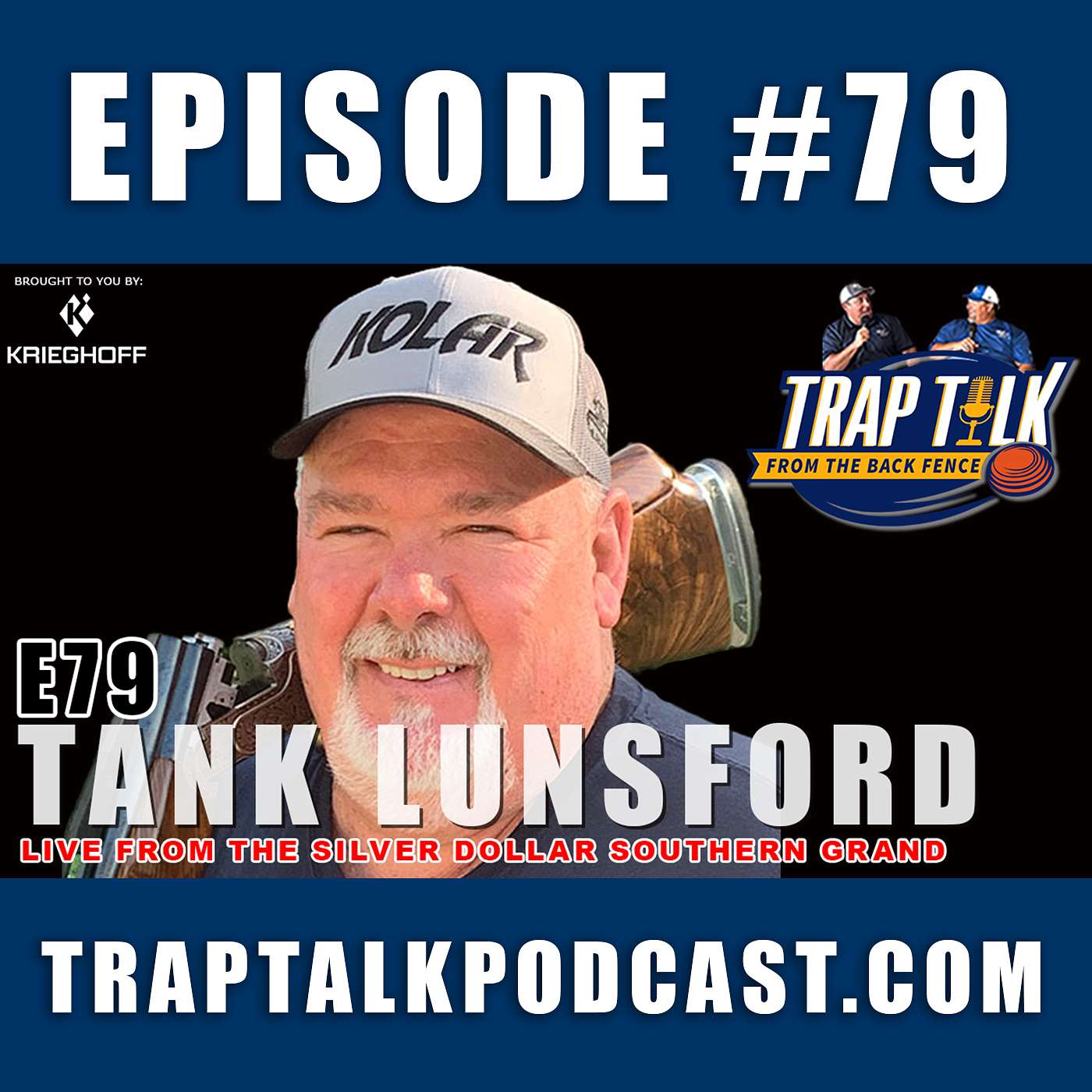 TRAP TALK E79 - 15 TIME ALL AMERICAN Tank Lunsford