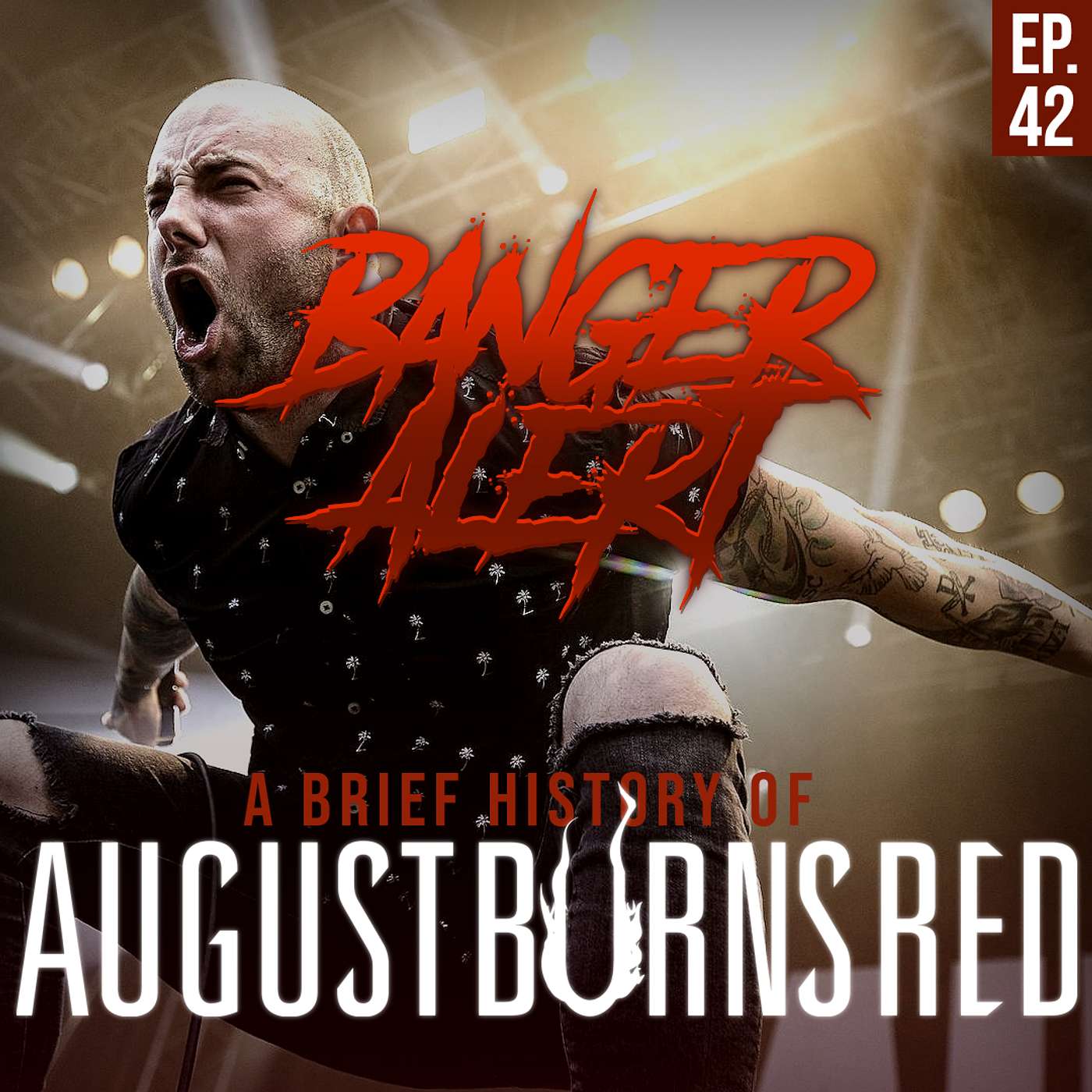 BAP Episode 42: A Brief History of AUGUST BURNS RED