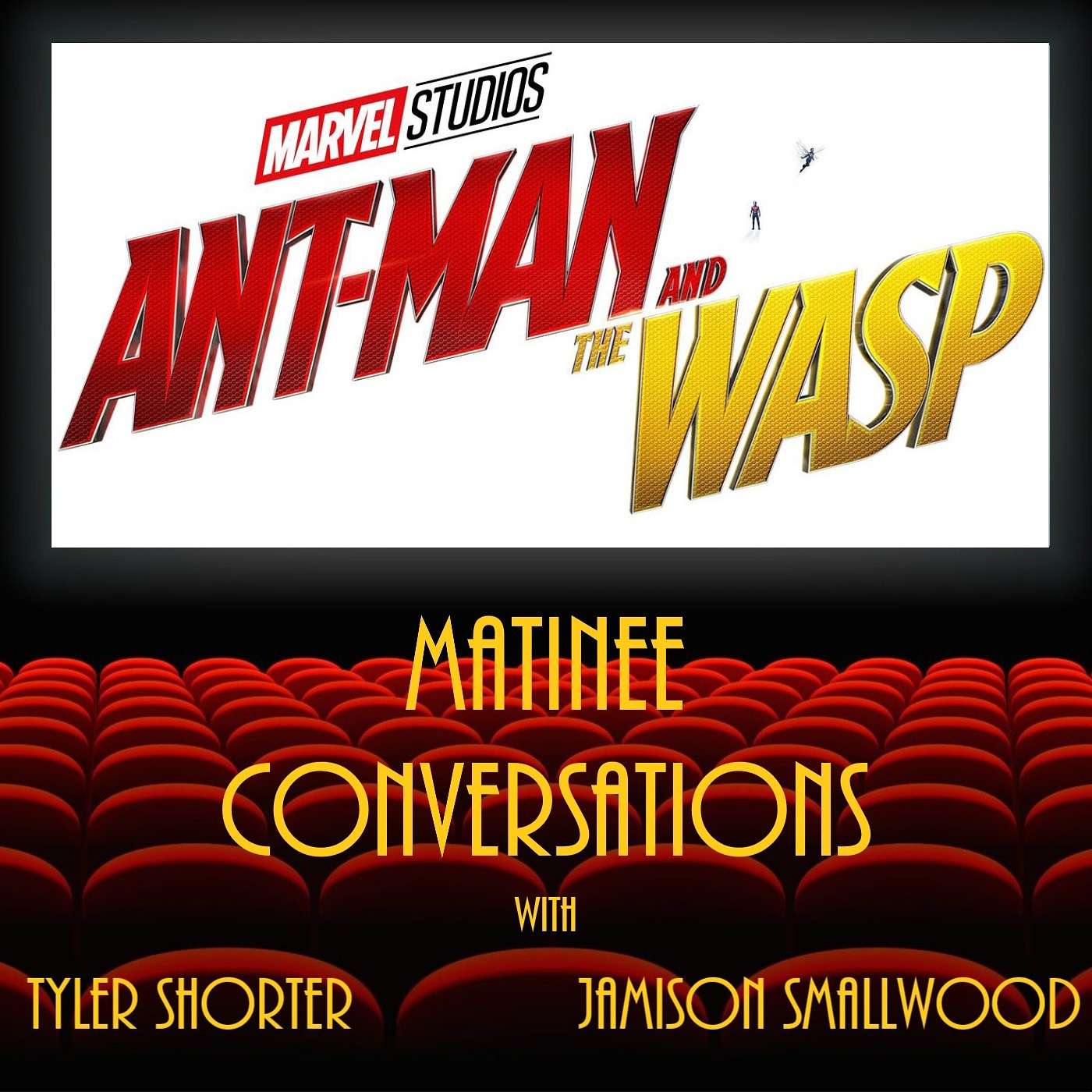Matinee Conversations Vol. 4 - Ant Man And The Wasp